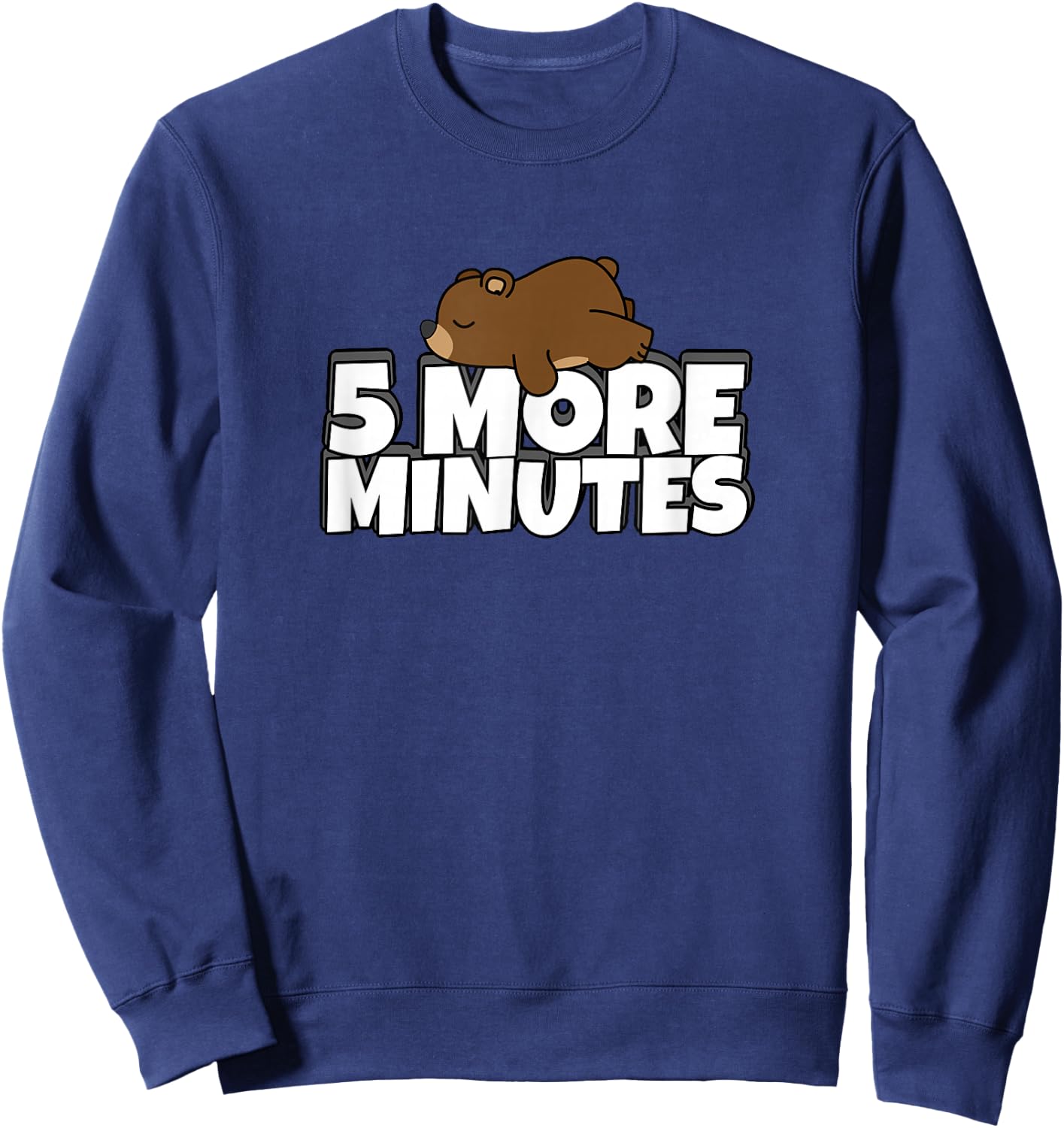5 More Minutes - Funny Sleeping Morning Bear Sweatshirt - Sweatshirt | Navy