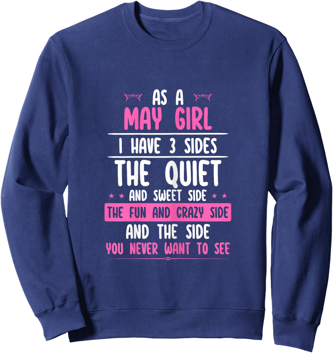 I Am A May Girl Quiet Sweet Crazy Birthday Women Funny Sweatshirt - Sweatshirt | Navy