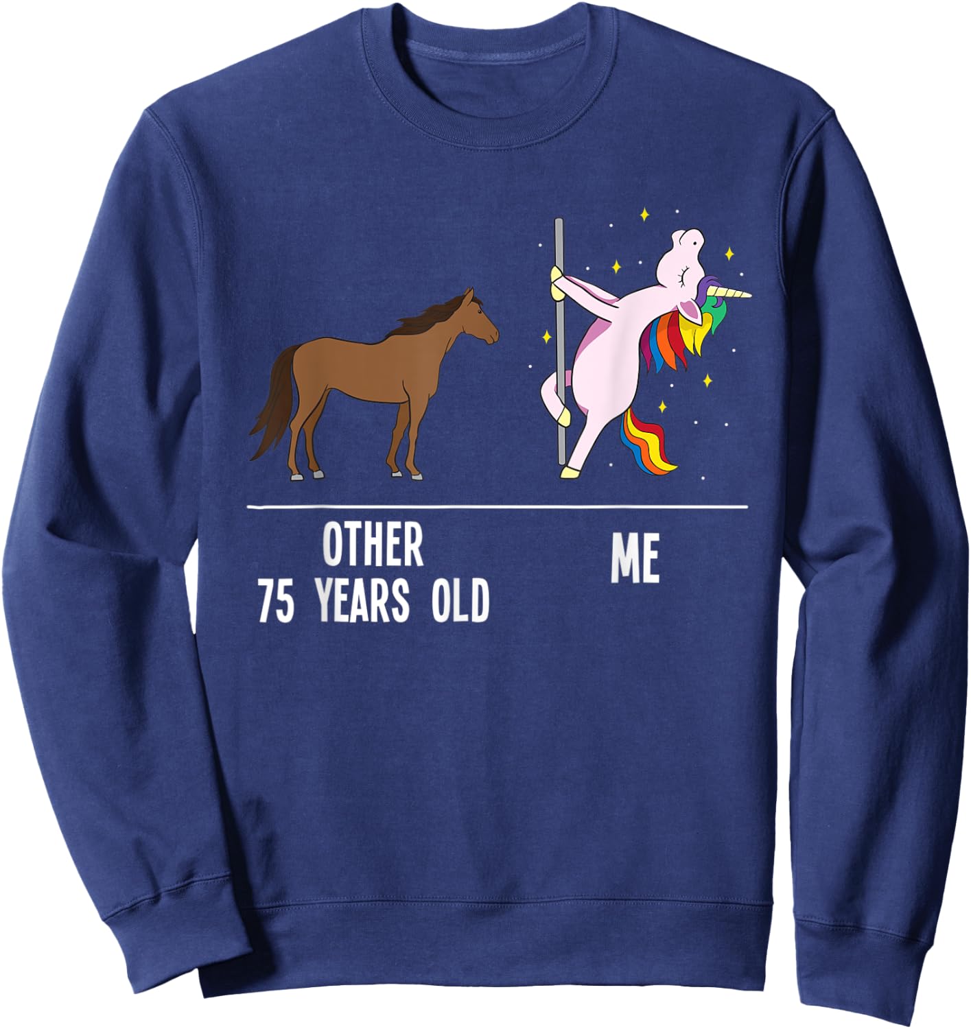 75th Birthday Unicorn Funny 75 Years Old Other me Women Sweatshirt - Sweatshirt | Navy