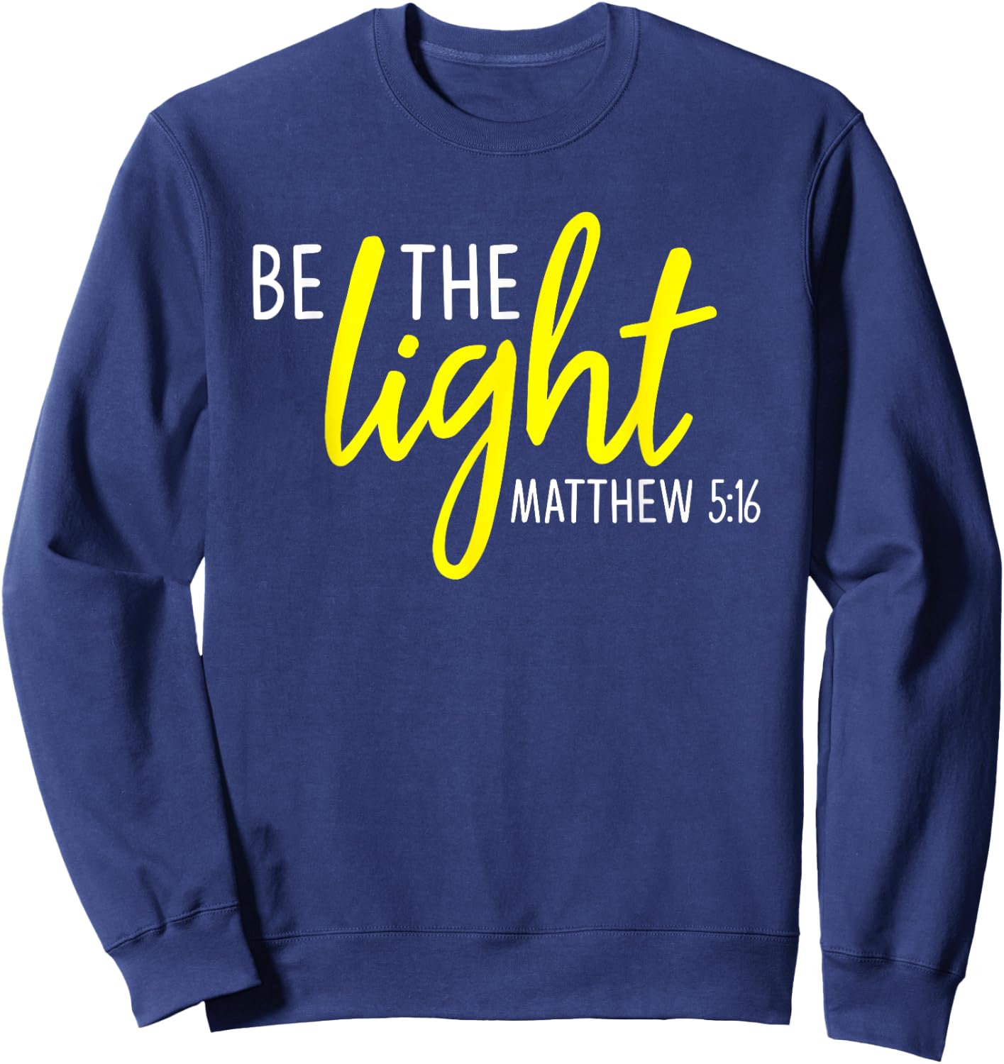 Matthew 5:16 - Be the Light Scripture Sweatshirt - Sweatshirt | Navy