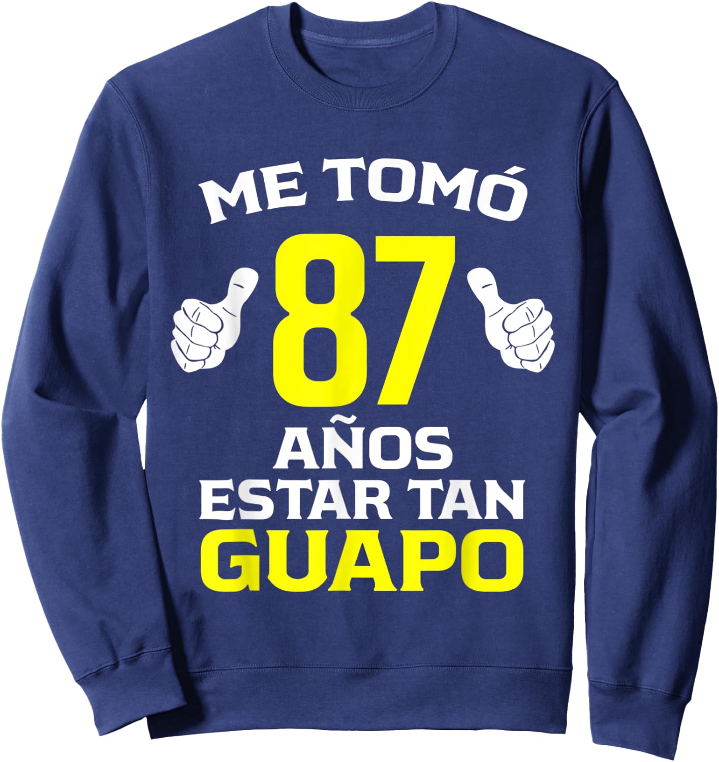 87 Años Regalo de Cumpleaños 87 para él Sweatshirt - Sweatshirt | Navy