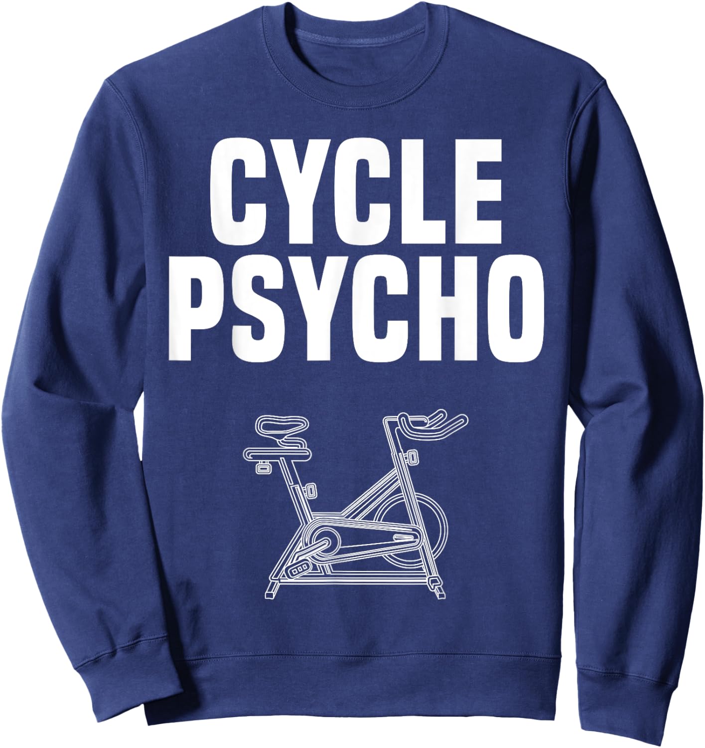 Time to Spin Apparel Cycle Psycho Spin Class Funny Spinning Cycling Gym Workout Sweatshirt - Sweatshirt | Navy