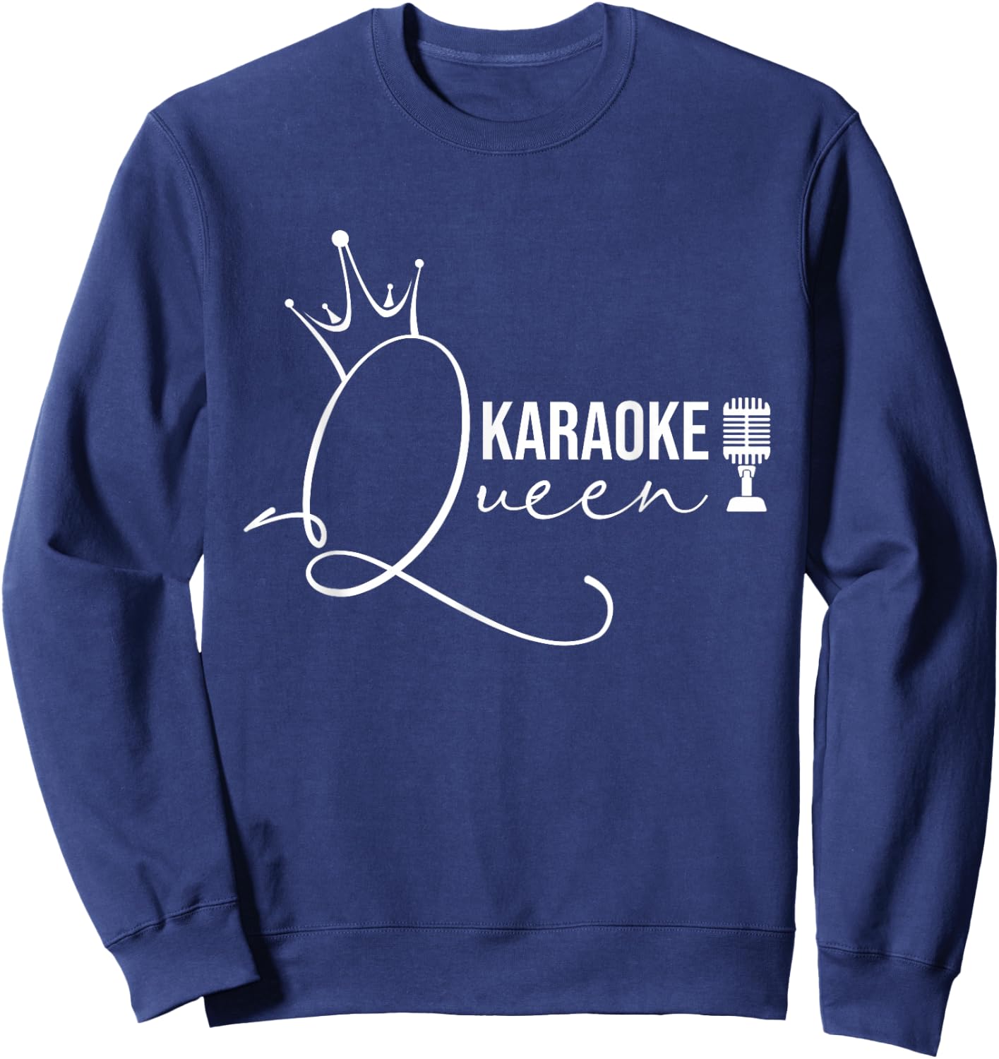 Karaoke Queen - Karaoke Gifts Funny Karaoke Outfit Sweatshirt - Sweatshirt | Navy