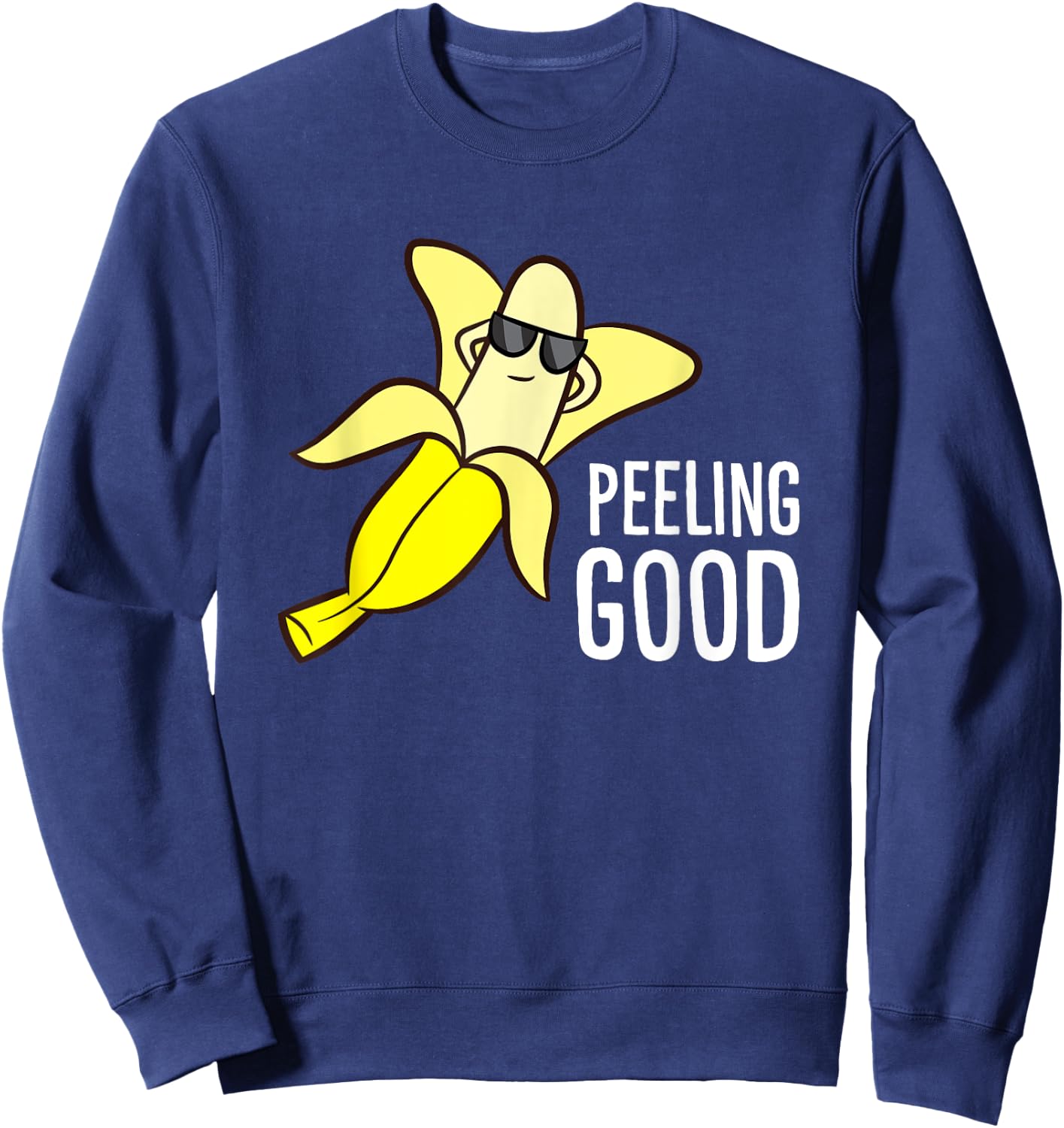 Banana Peeling Good Banana With Sunglasses Love Bananas Sweatshirt - Sweatshirt | Navy