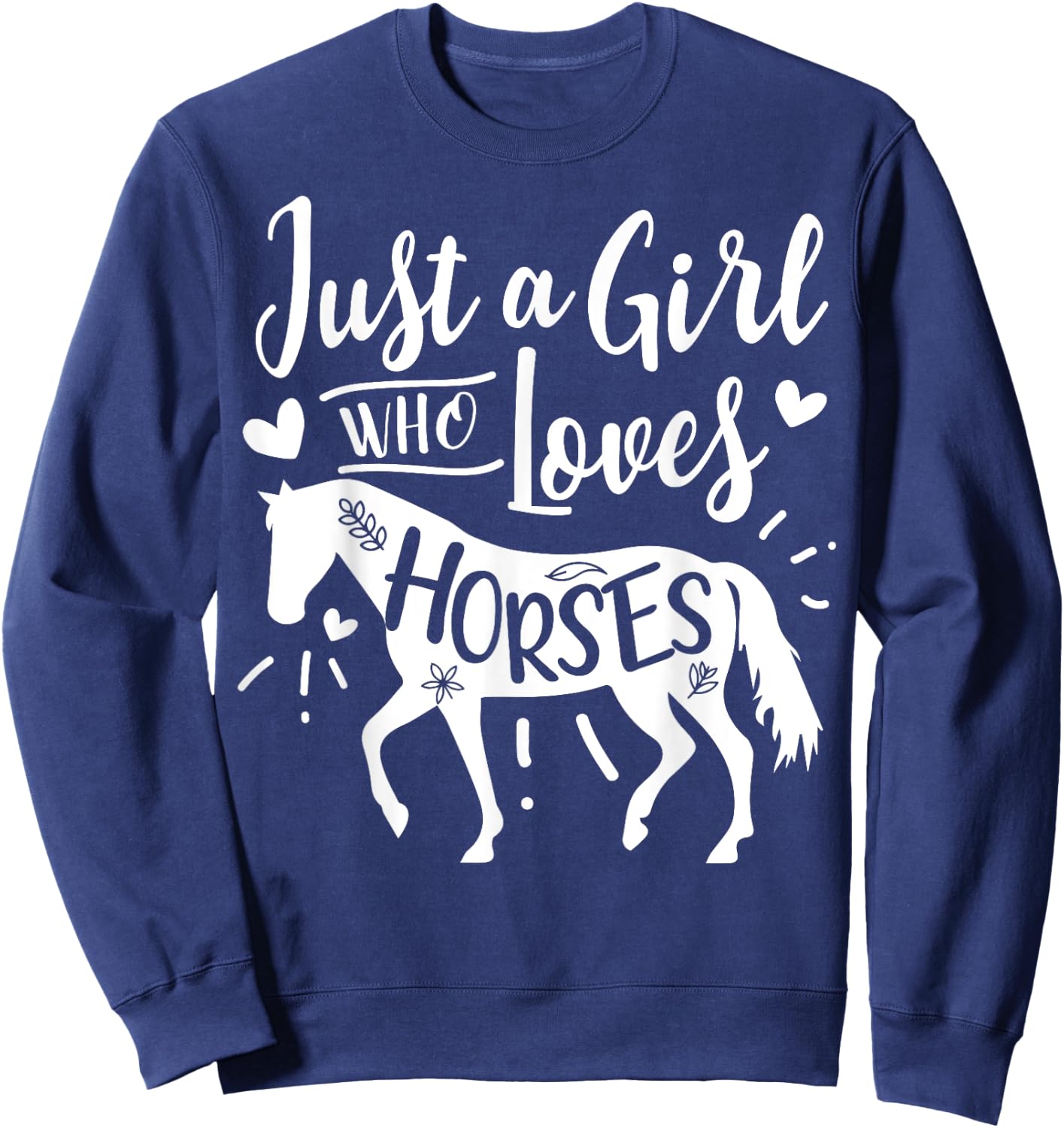 Just A Girl Who Loves Horses Sweatshirt - Sweatshirt | Navy