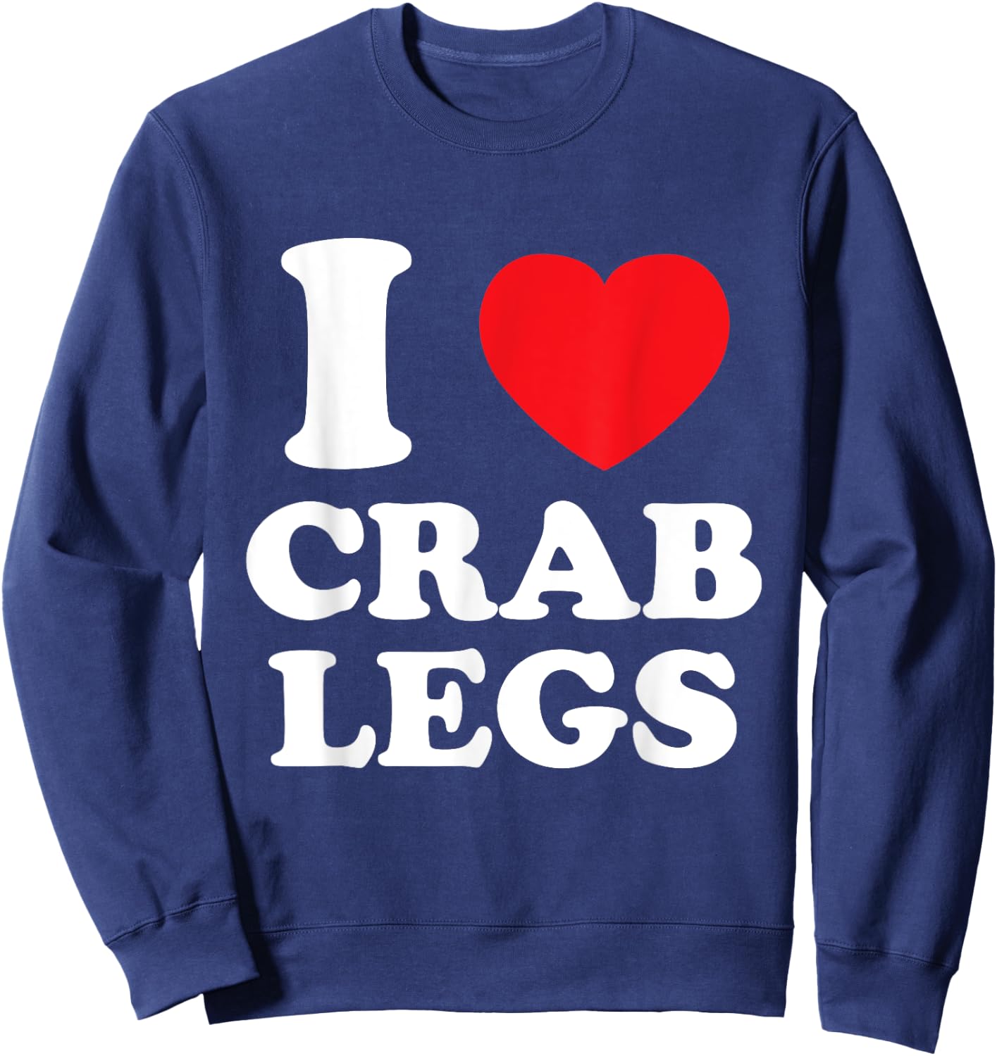I Love Heart Crab Legs Sweatshirt - Sweatshirt | Navy