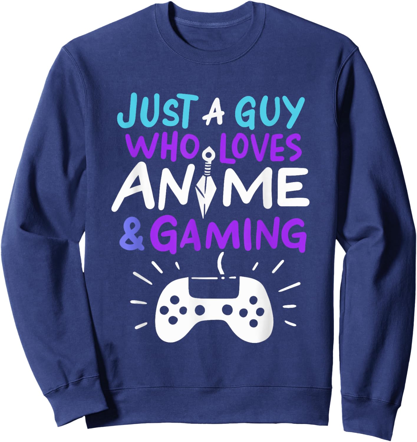 Just A Guy Who Loves Anime & Gaming Sweatshirt - Sweatshirt | Navy