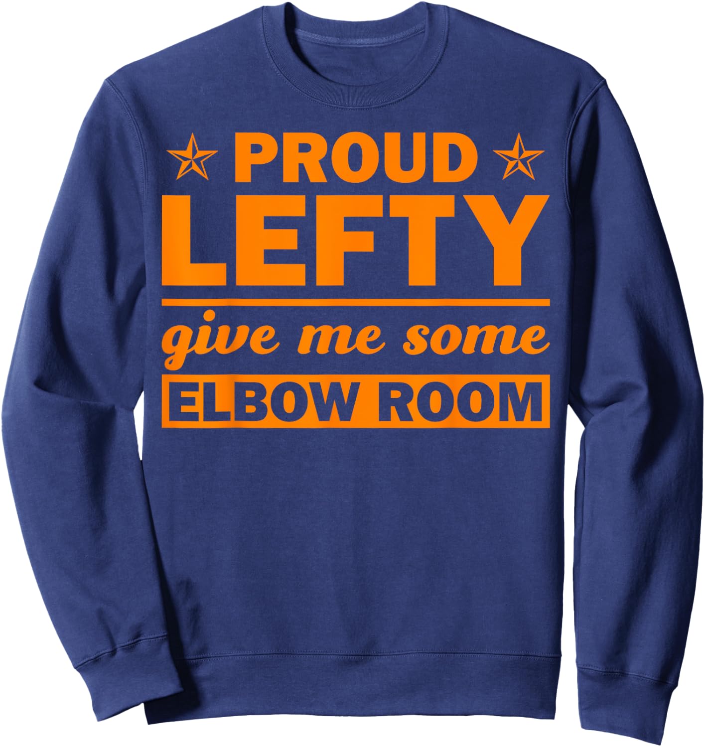 Funny Left Handed Gift Kids Men Women Cool Proud Lefty Sweatshirt - Sweatshirt | Navy