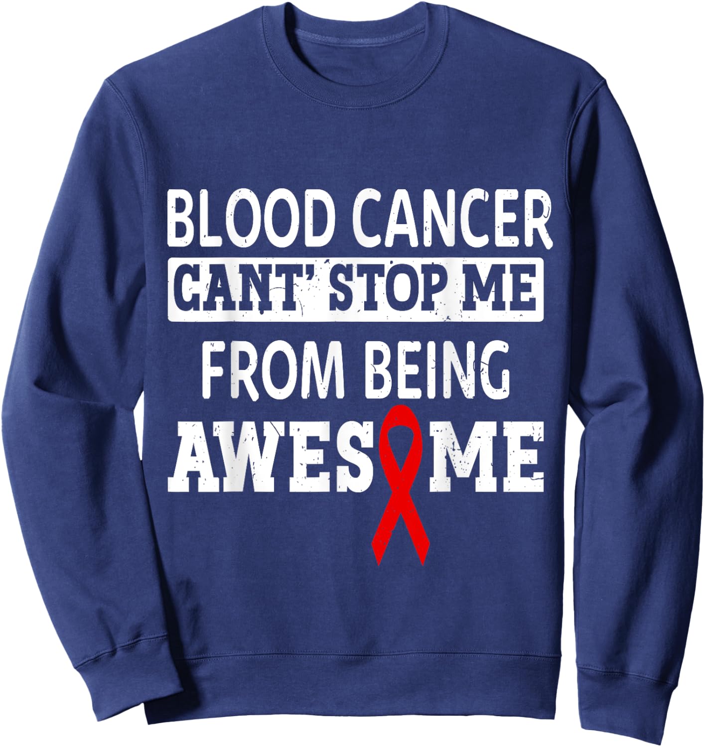 Blood Cancer Awareness Leukemia Warrior Red Ribbon Sweatshirt - Sweatshirt | Navy