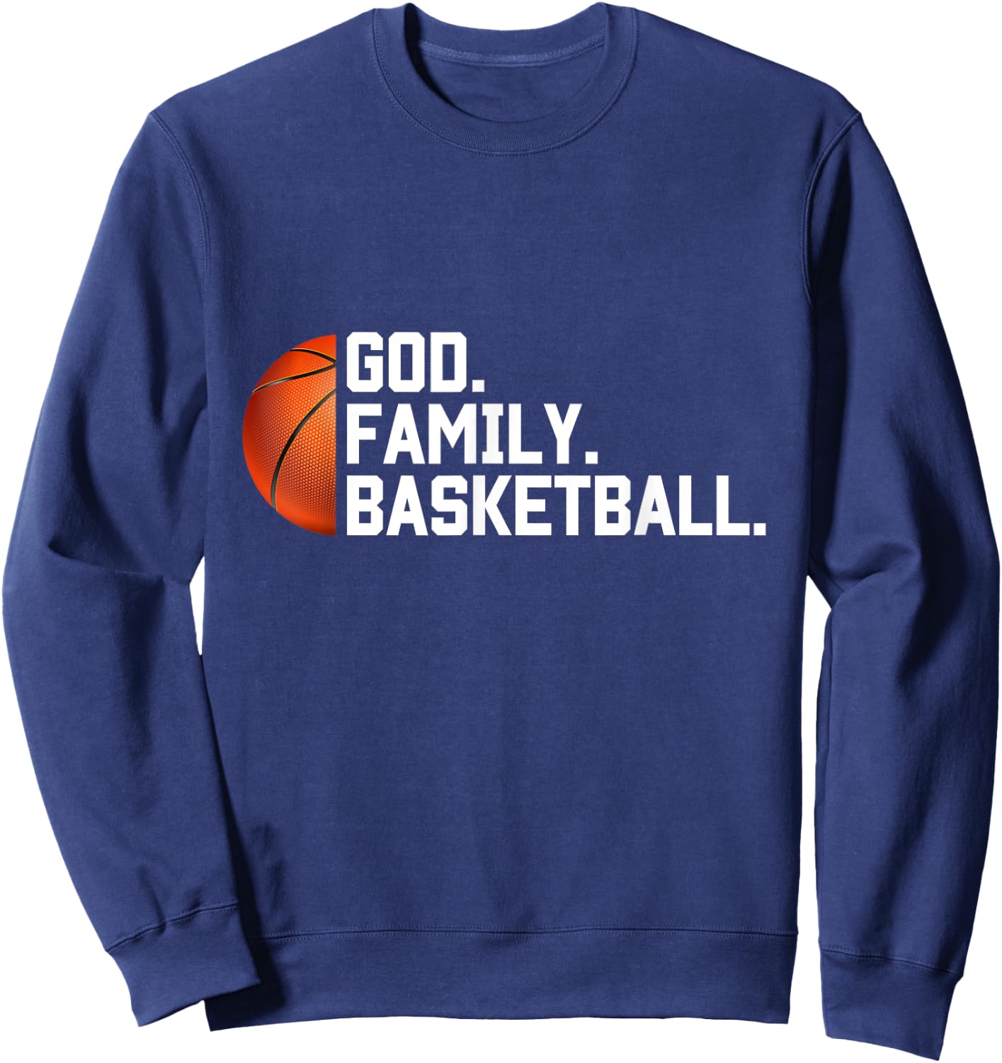 God Family Basketball Christian Faith Novelty Basketball Sweatshirt - Sweatshirt | Navy