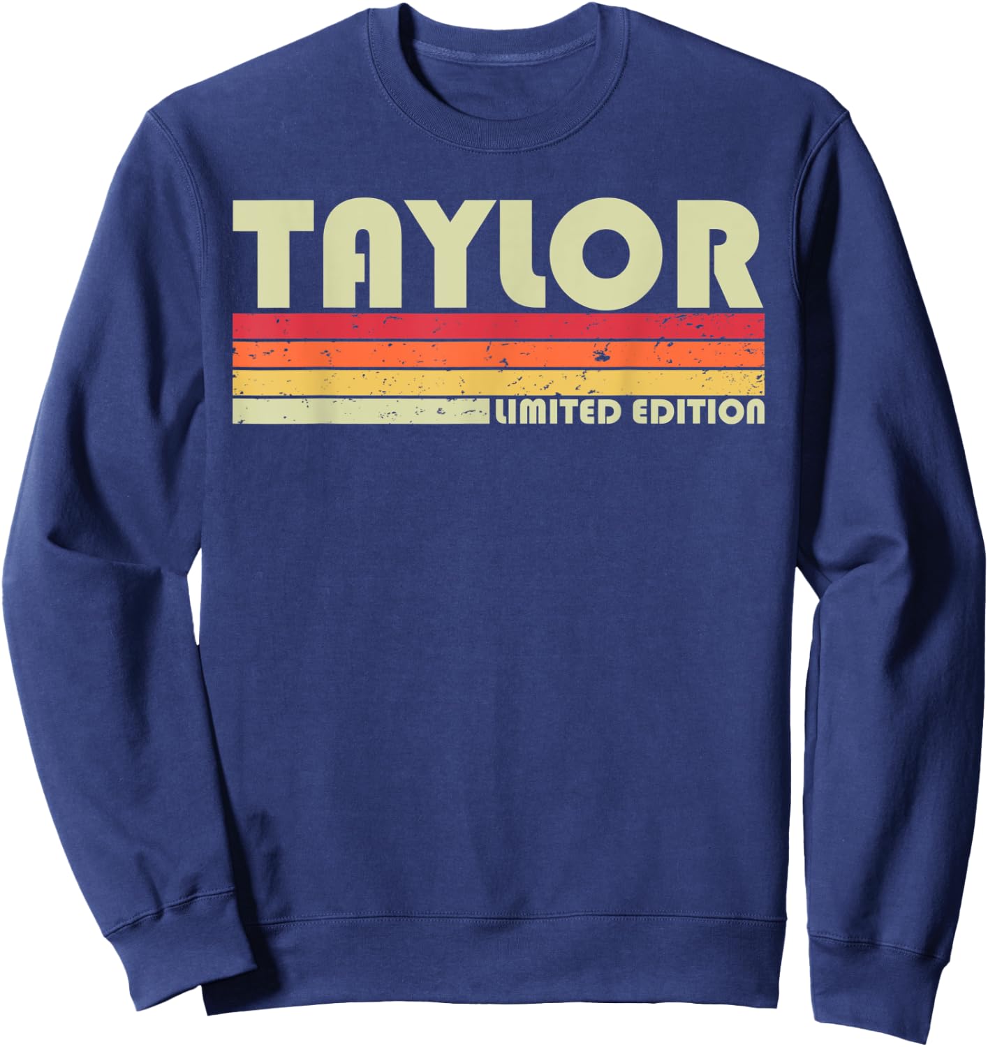TAYLOR Surname Funny Retro Vintage 80s 90s Birthday Reunion Sweatshirt - Sweatshirt | Navy