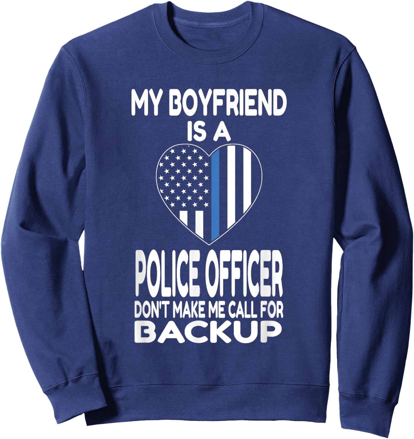My Boyfriend Is A Police Officer - Thin Blue Line Heart Sweatshirt - Sweatshirt | Navy