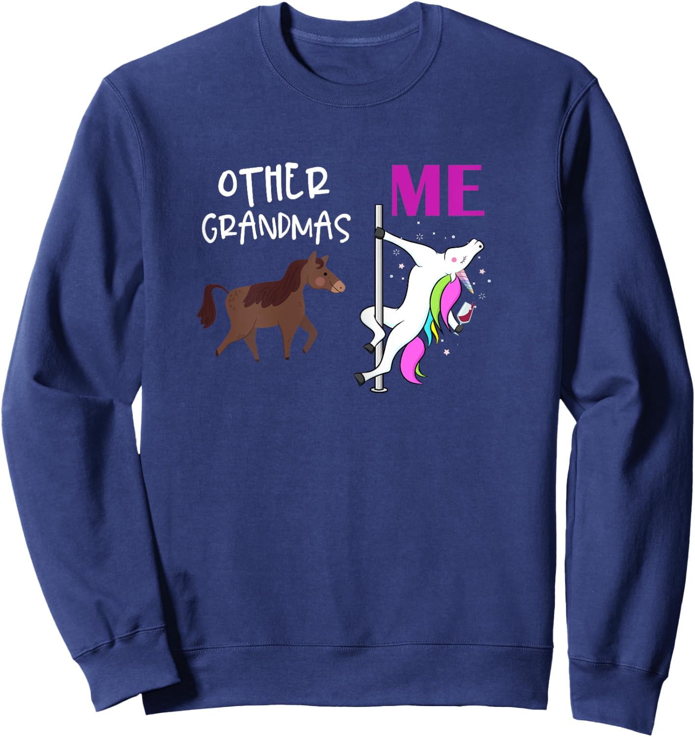 Other Grandmas Me Unicorn Dancing Wine Lover Design Sweatshirt - Sweatshirt | Navy