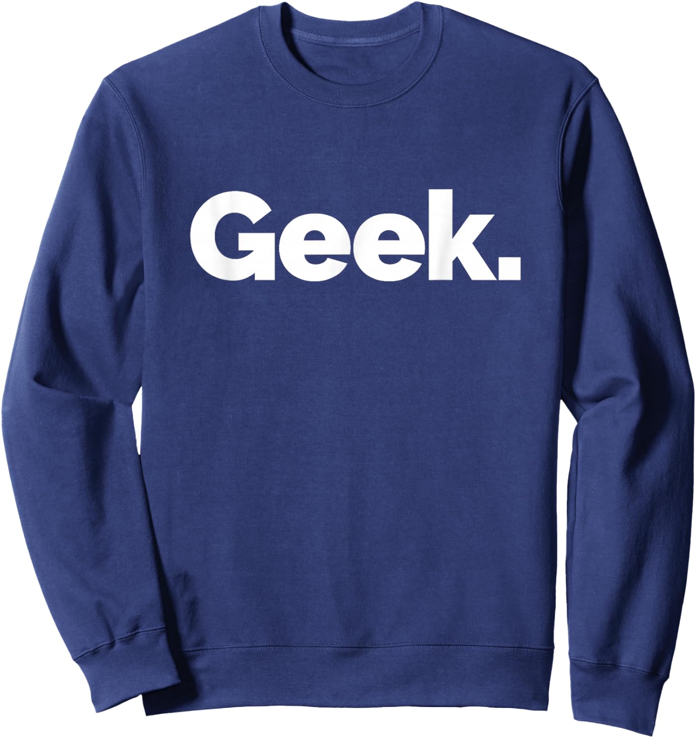 That Says Geek Sweatshirt - Sweatshirt | Navy