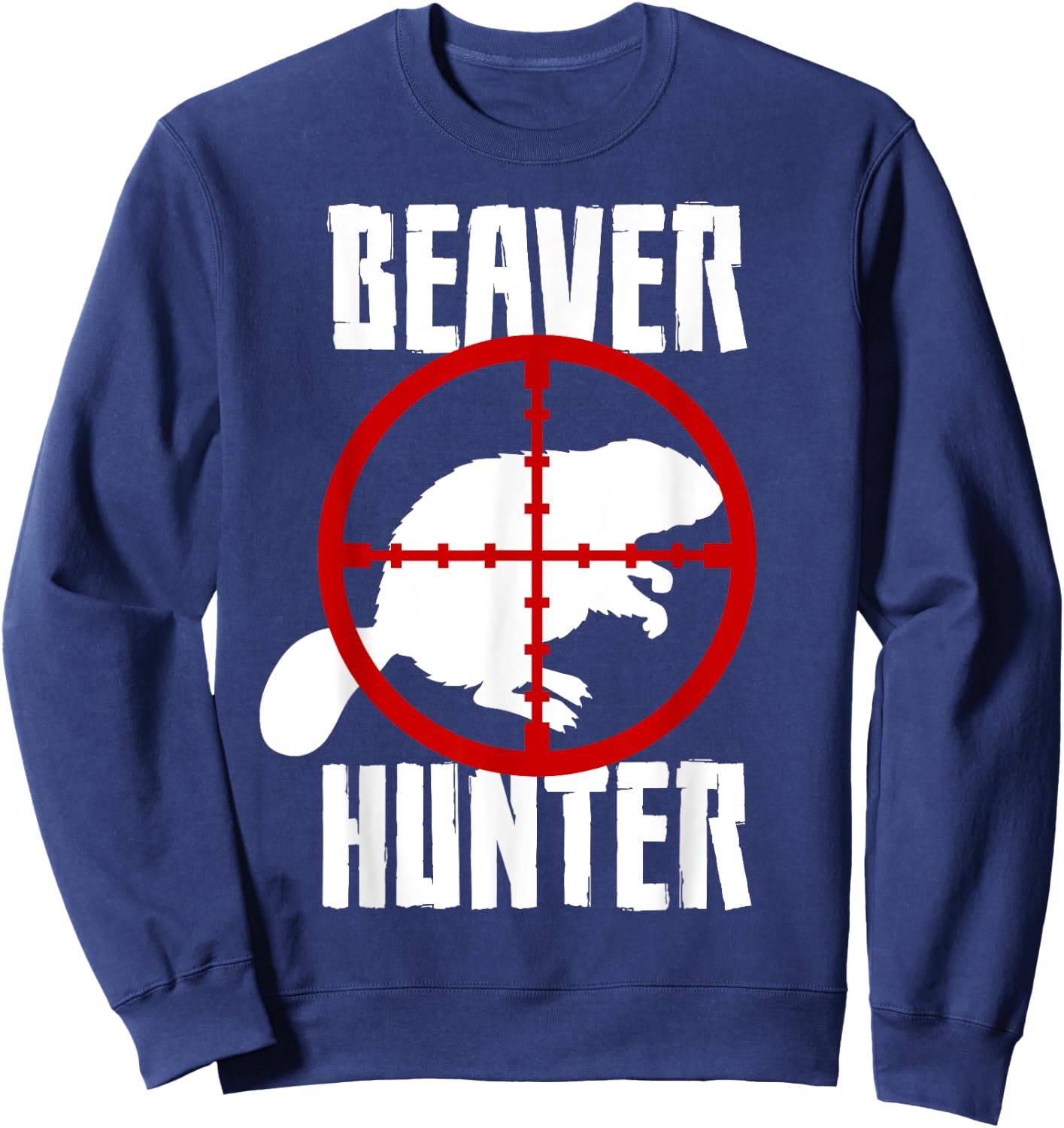 Beaver Hunter Hunting Animal Trapper Sweatshirt - Sweatshirt | Navy