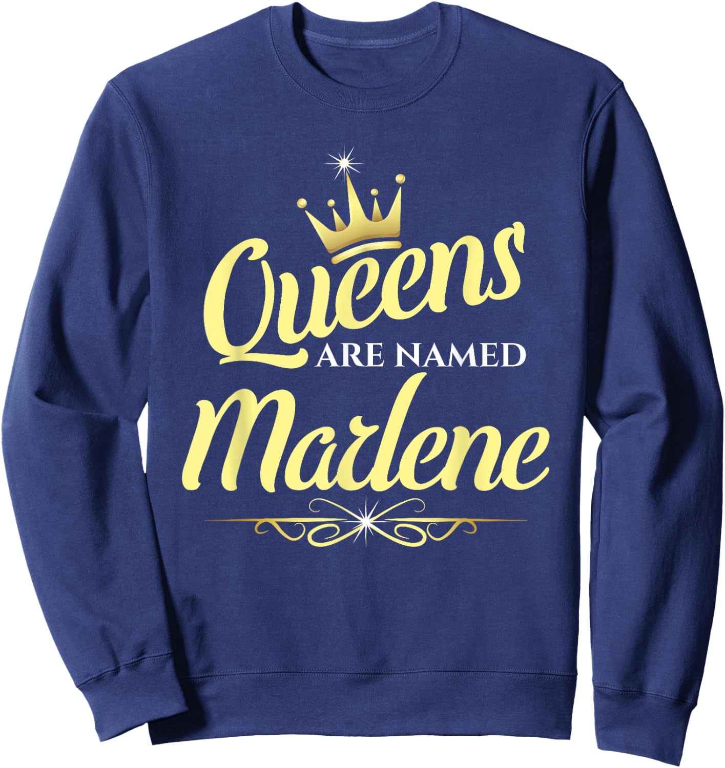 Queens Are Named Marlene Sweatshirt - Sweatshirt | Navy