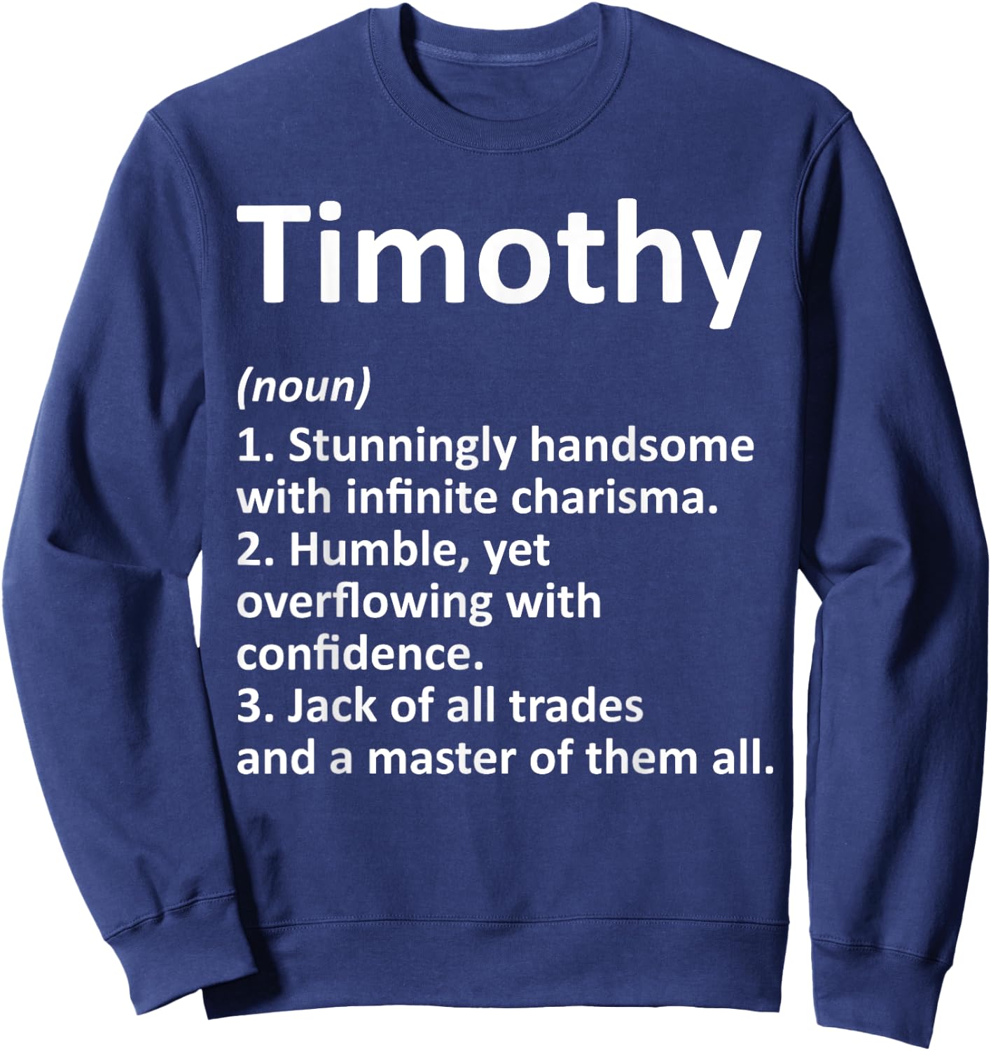 TIMOTHY Definition Personalized Name Funny Birthday Gift Sweatshirt - Sweatshirt | Navy