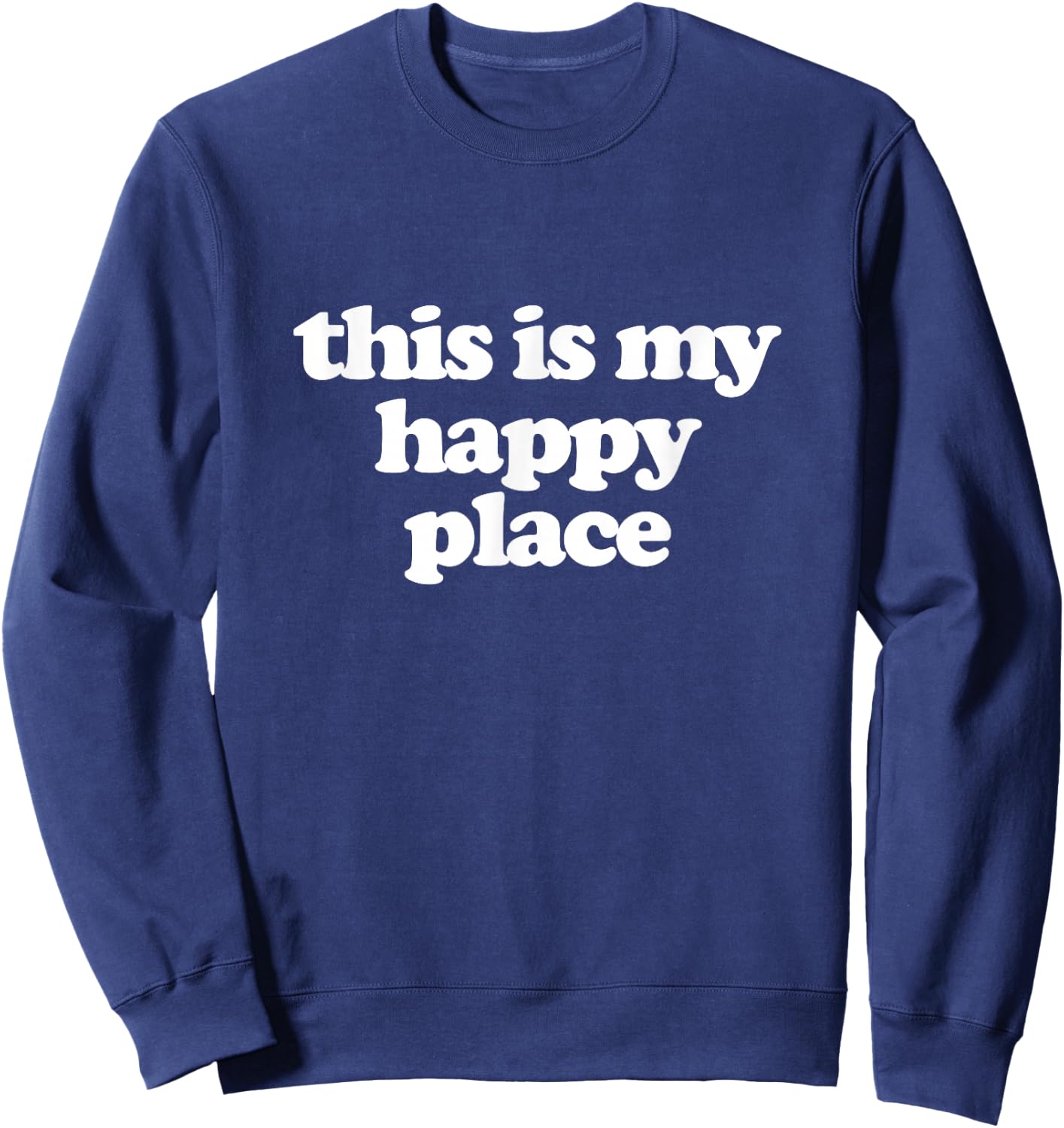 This is My Happy Place Sweatshirt - Sweatshirt | Navy
