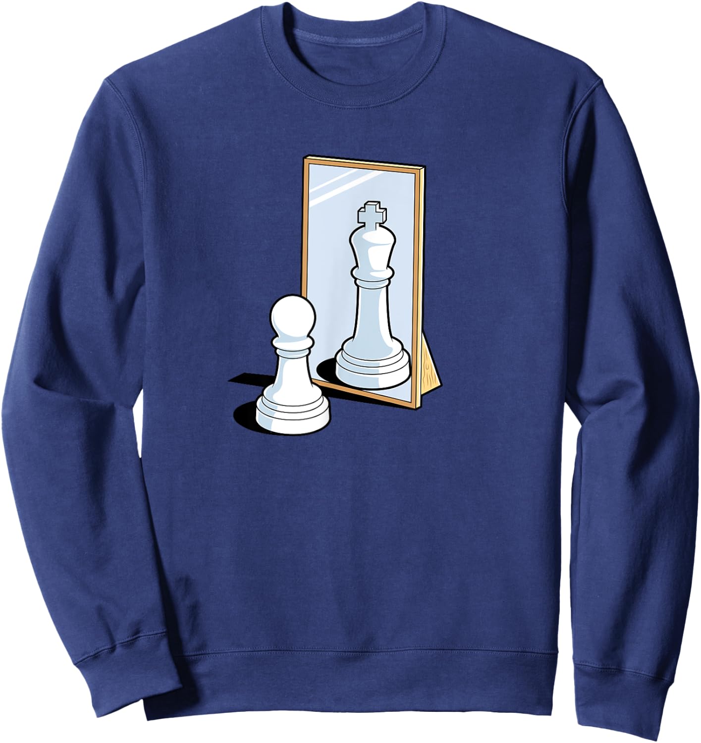 Chess Pawn King Mirror Reflection Funny Motivational Meme Sweatshirt - Sweatshirt | Navy