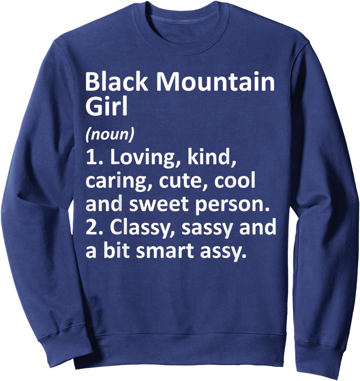 BLACK MOUNTAIN GIRL NC NORTH CAROLINA Funny City Roots Gift Sweatshirt - Sweatshirt | Navy