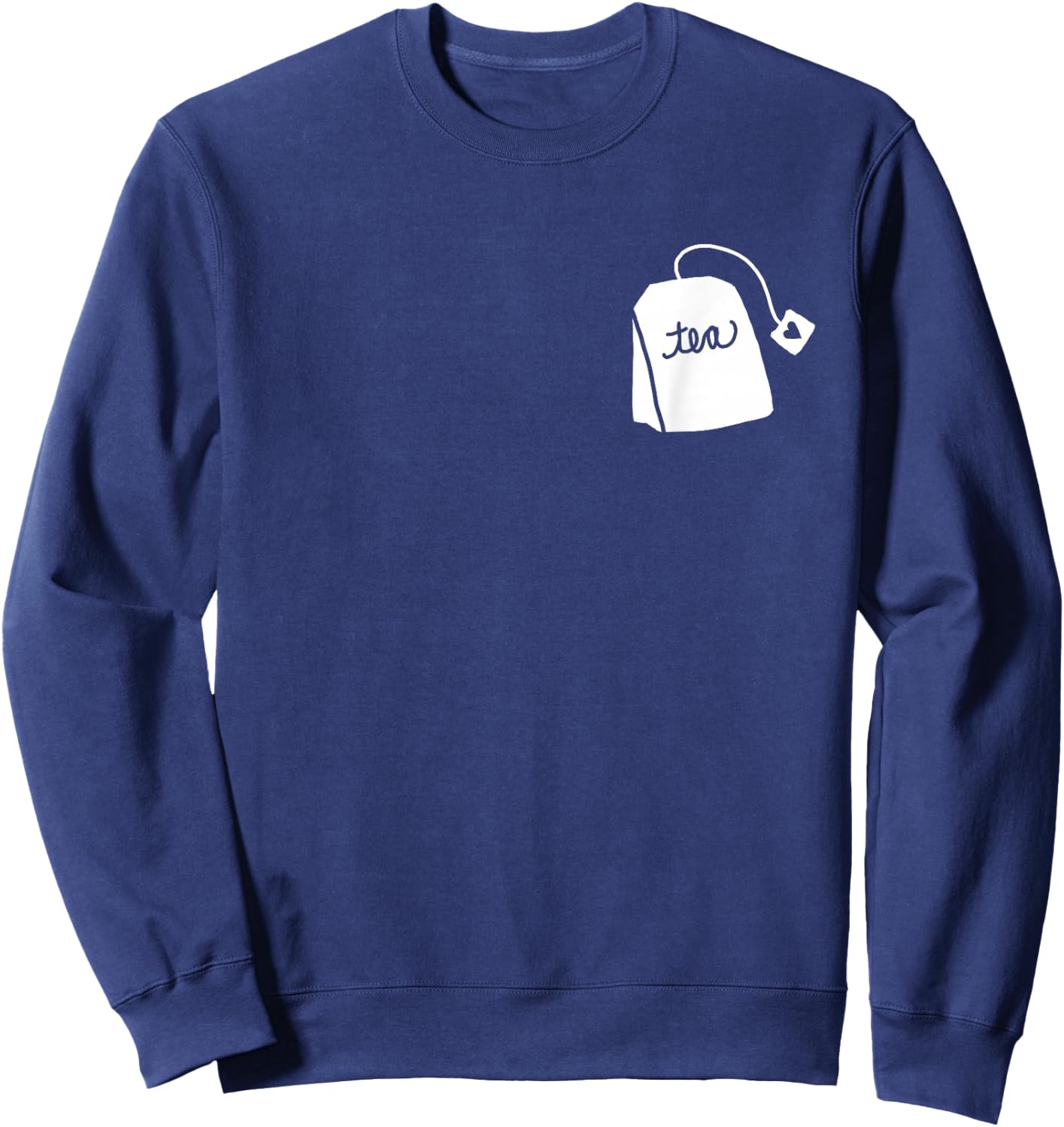 Tea Bag Pun Funny Play on Words Cute Graphic Design Tea Sweatshirt - Sweatshirt | Navy