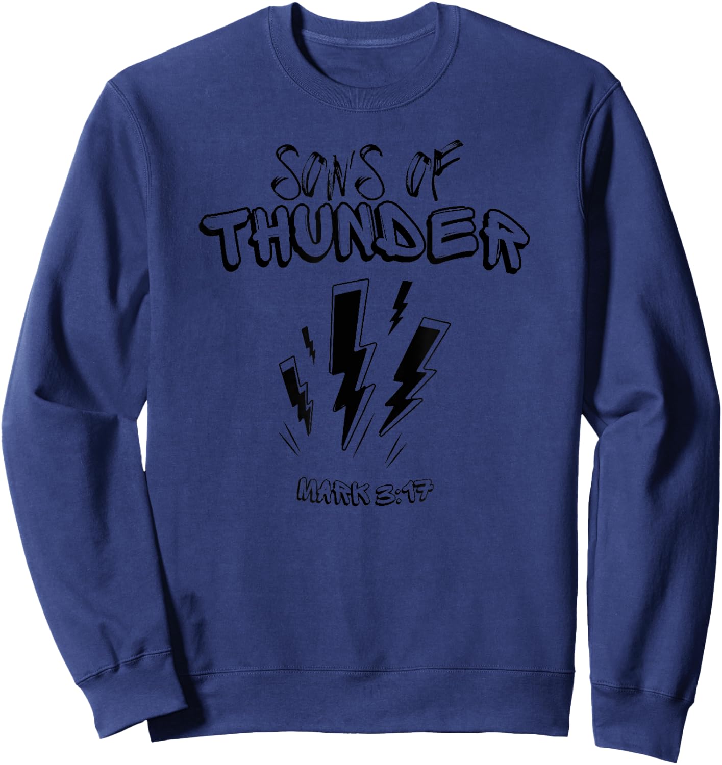 Sons Of Thunder Zebedee James and John Mark 3:17 Bible Jesus Sweatshirt - Sweatshirt | Navy
