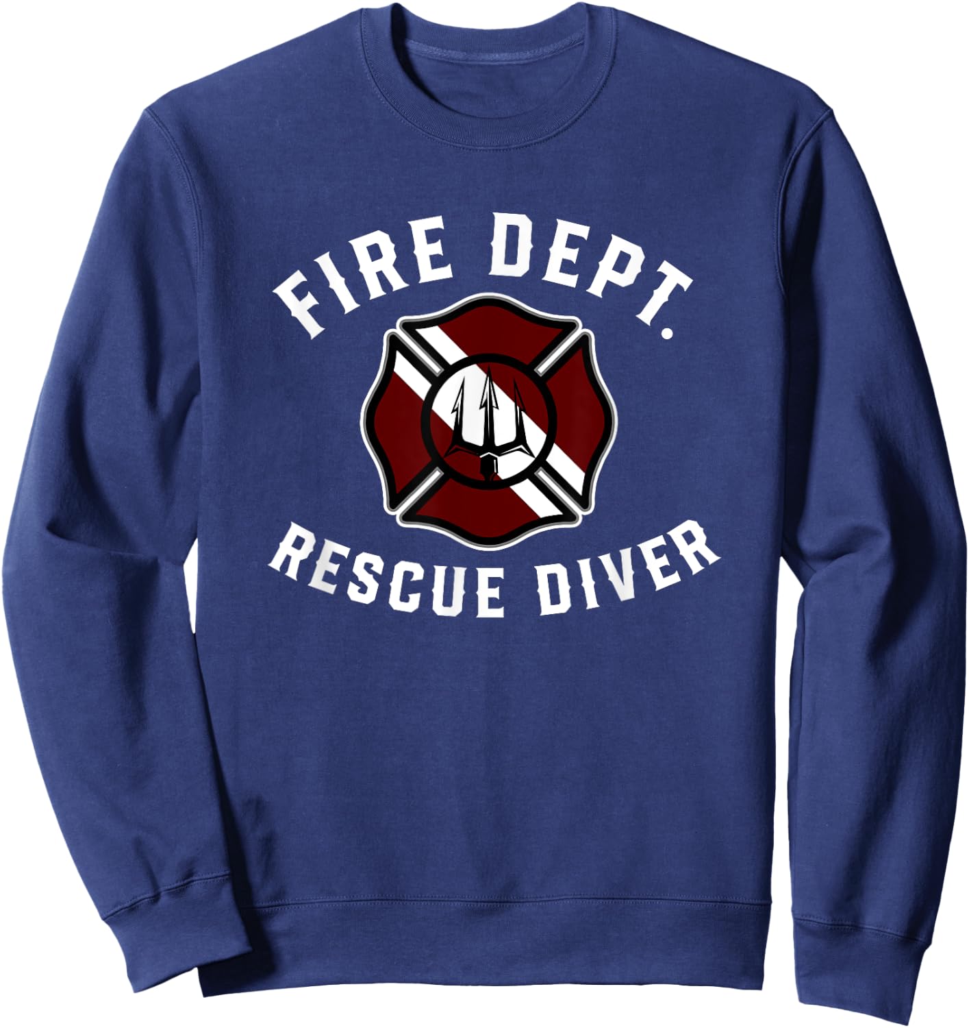Fire Dept. Rescue Diver Fire Dive Team Firefighter Certified Sweatshirt - Sweatshirt | Navy