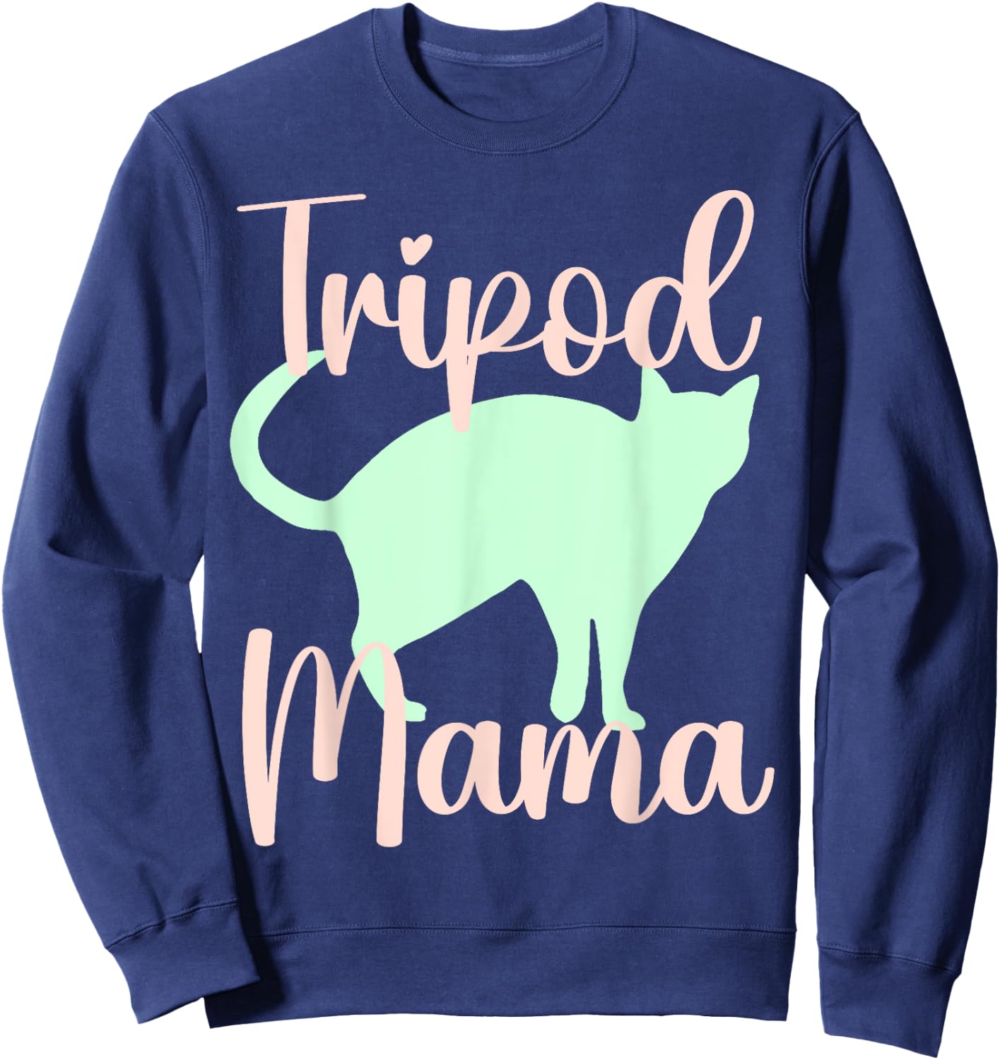 Tripod mama mom cat three legs 3 legged kitten kitty owner Women Sweatshirt - Sweatshirt | Navy