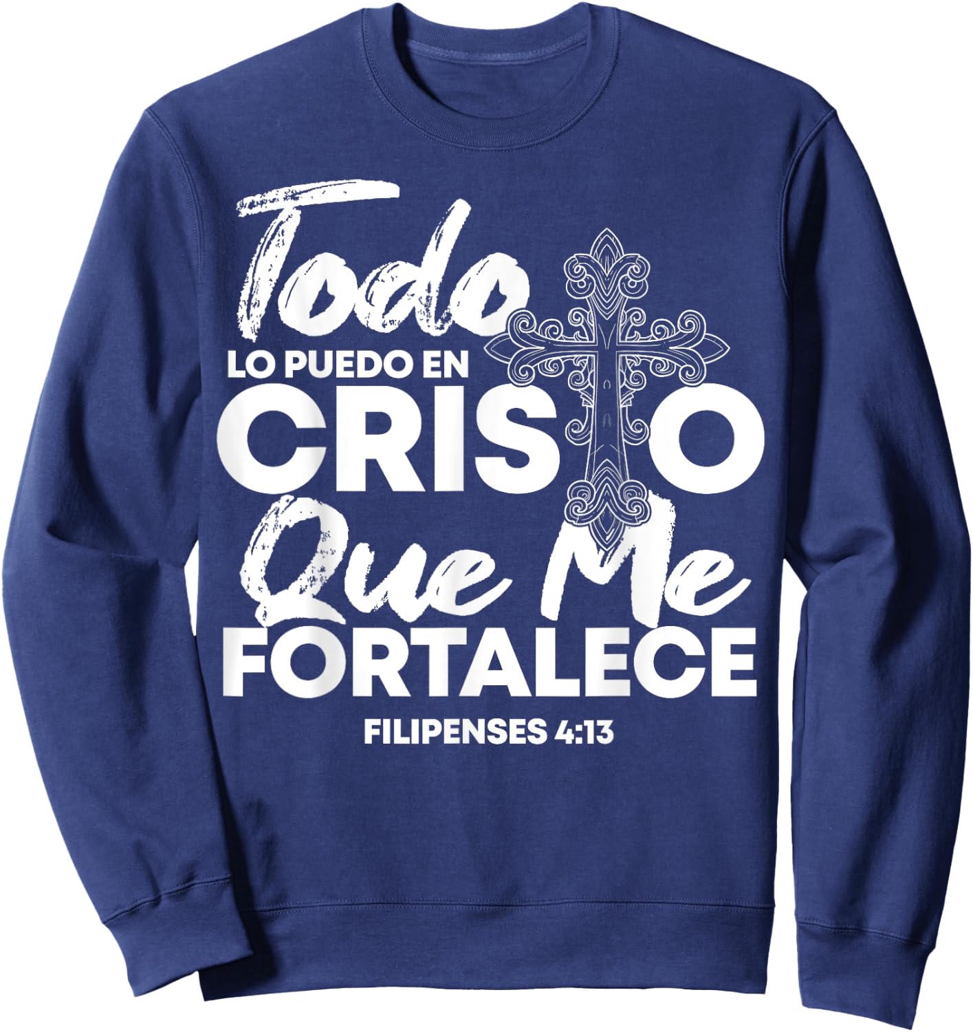 Christian Spanish Religious Bible Verse Saying Sweatshirt - Sweatshirt | Navy