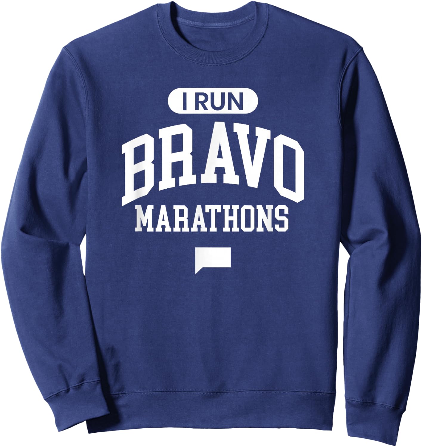 I Run Bravo Marathons Sweatshirt - Sweatshirt | Navy