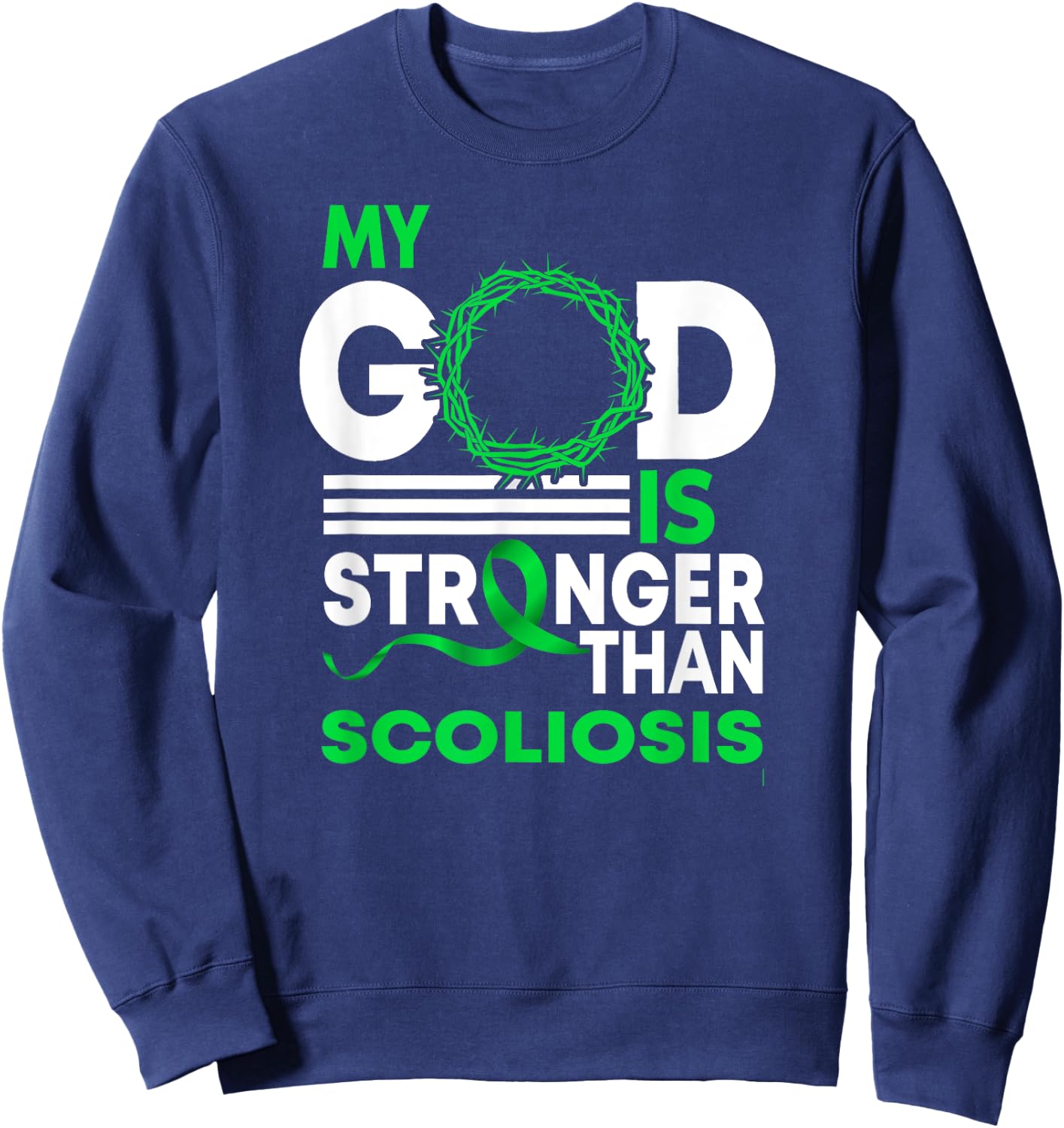 My God Is Stronger Than Scoliosis Awareness Ribbon Sweatshirt - Sweatshirt | Navy