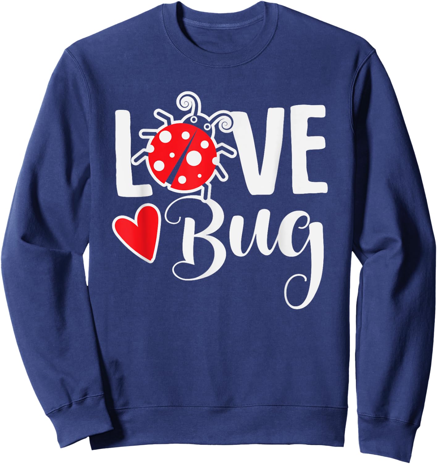Love Bug Cute Valentine's Day Party Ladybug Sweatshirt - Sweatshirt | Navy