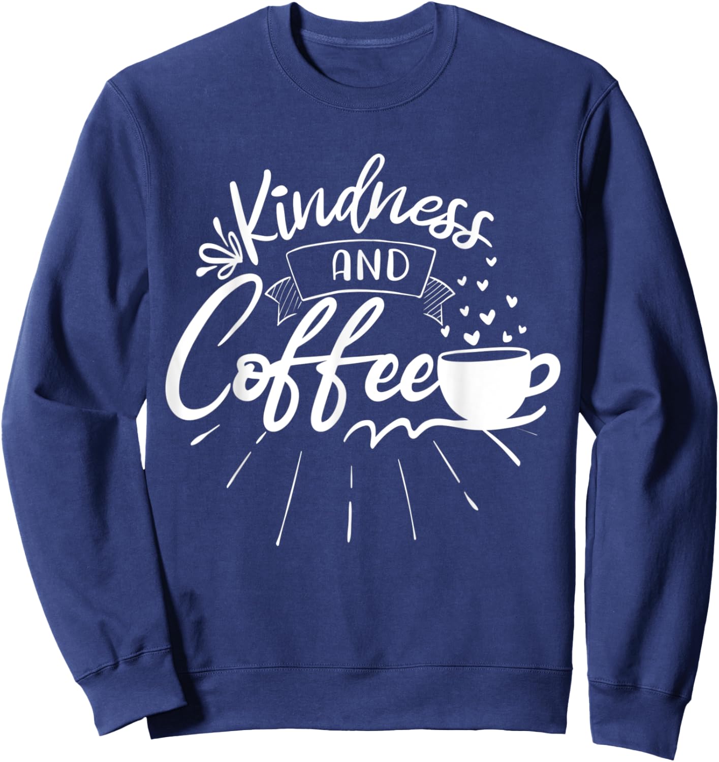 Kindness And Coffee Graphic Blessed Inspirational Teacher Women Kids Sweatshirt - Sweatshirt | Navy