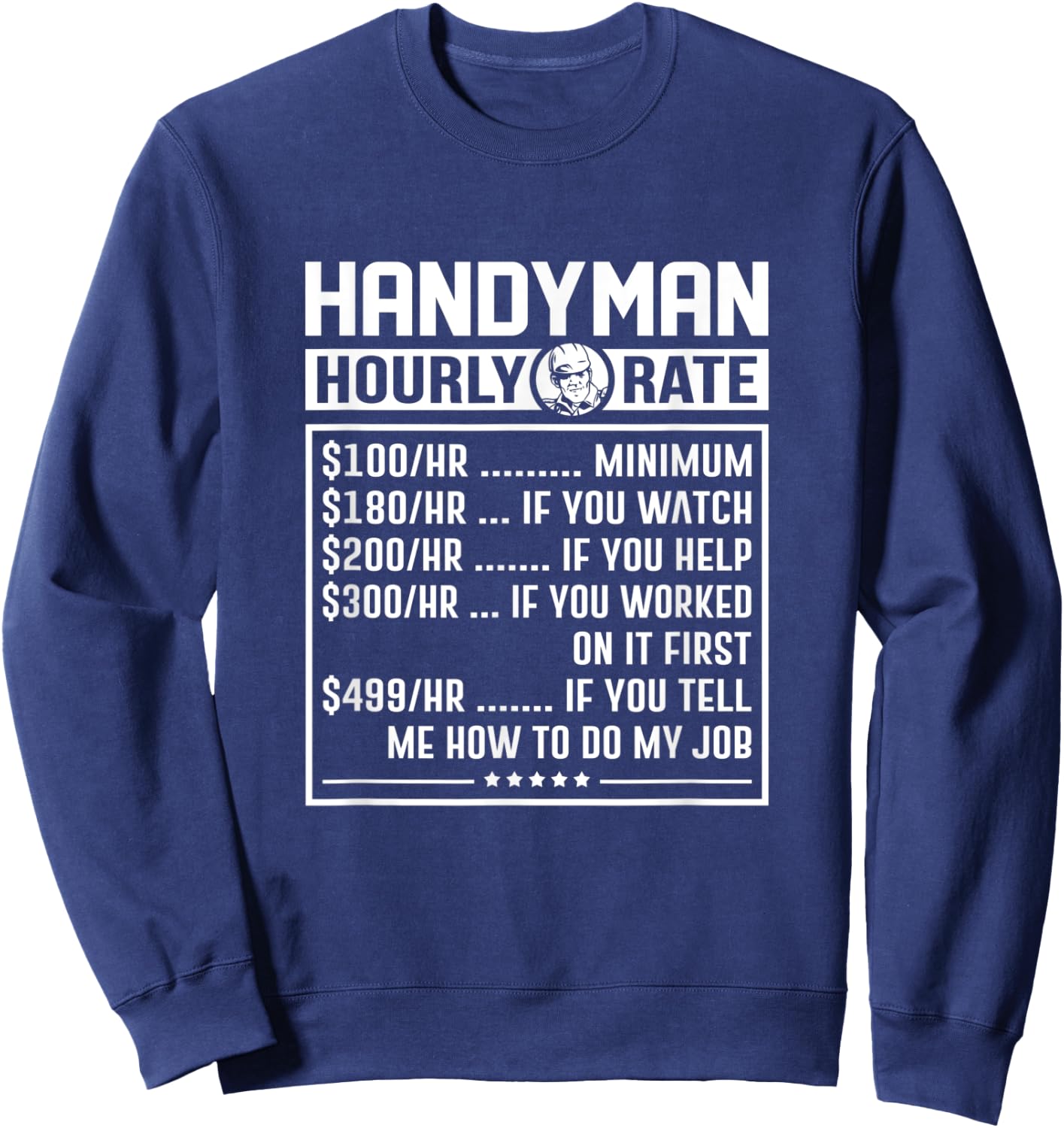 Funny Handyman Hourly Rate Labor Price Chart Repairman Sweatshirt - Sweatshirt | Navy