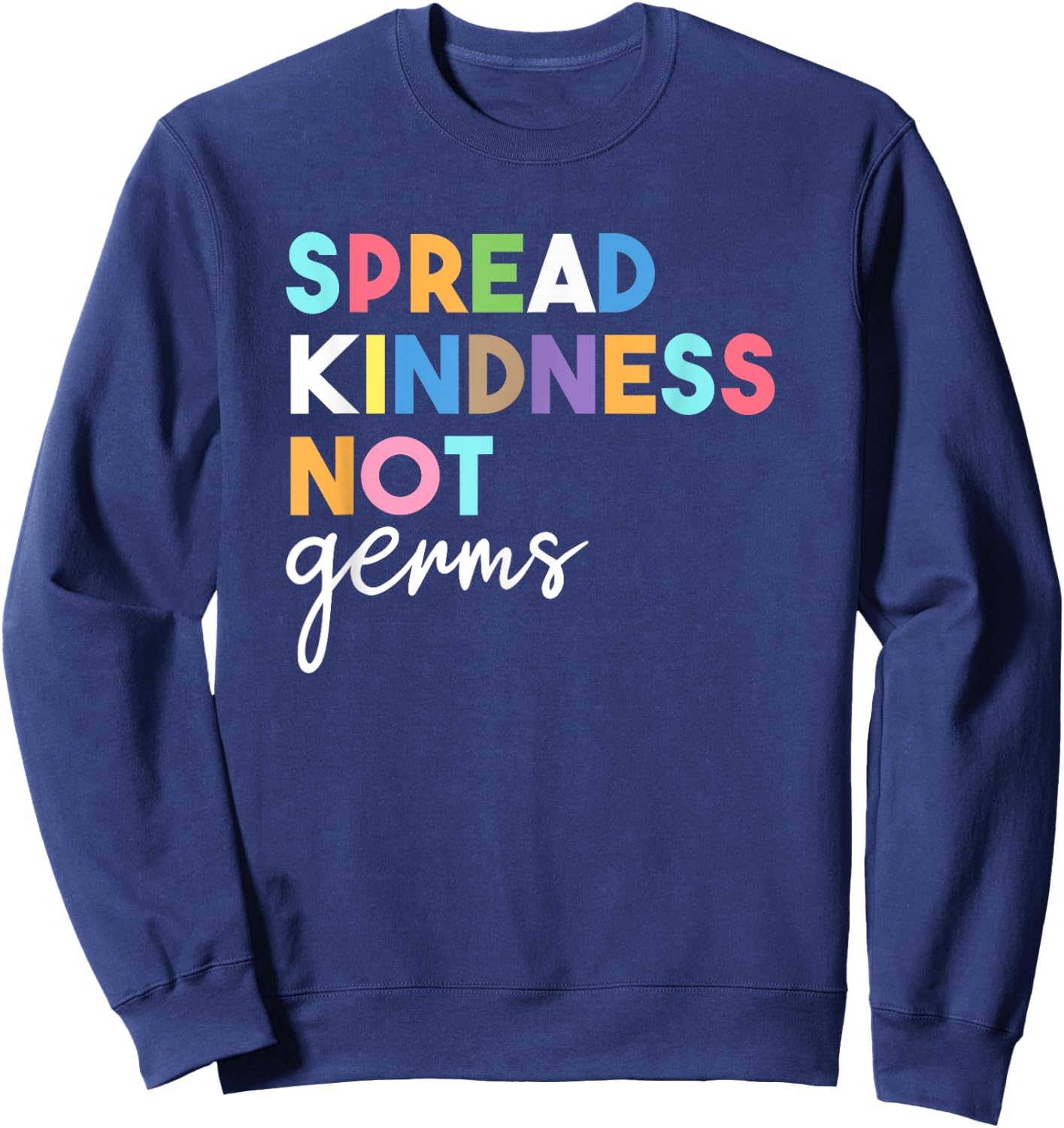 Spread Kindness Not Germs 2020 Essential Be Kind Sweatshirt - Sweatshirt | Navy