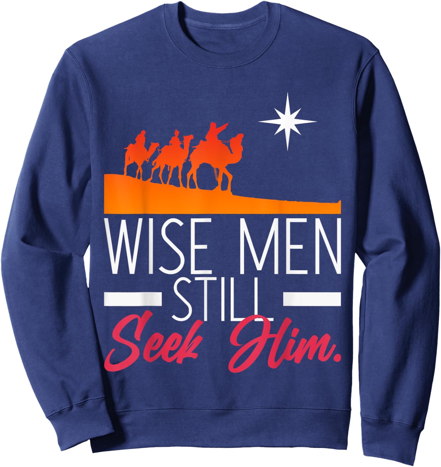 Wise Men Still Seek Him Prayer Sweatshirt - Sweatshirt | Navy