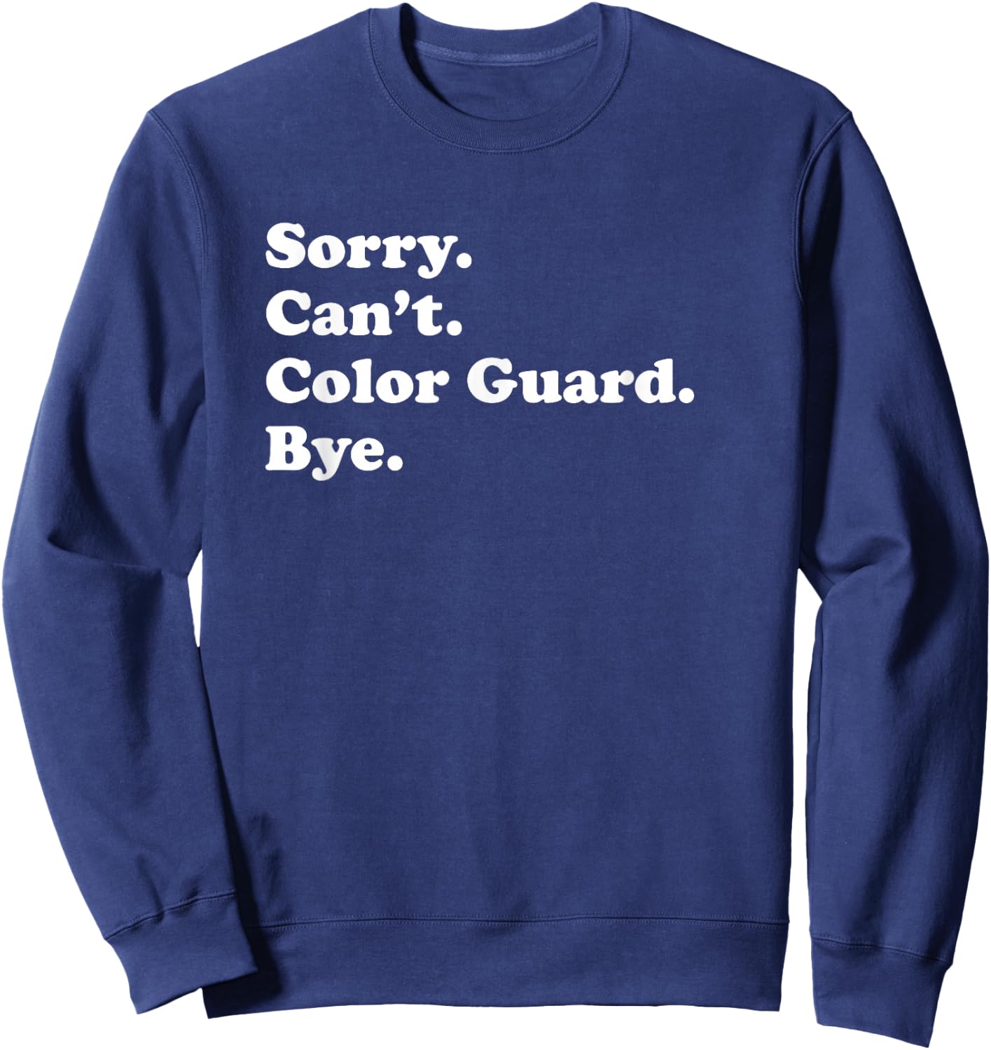 Men Women Boys or Girls Funny Color Guard Small Sweatshirt - Sweatshirt | Navy