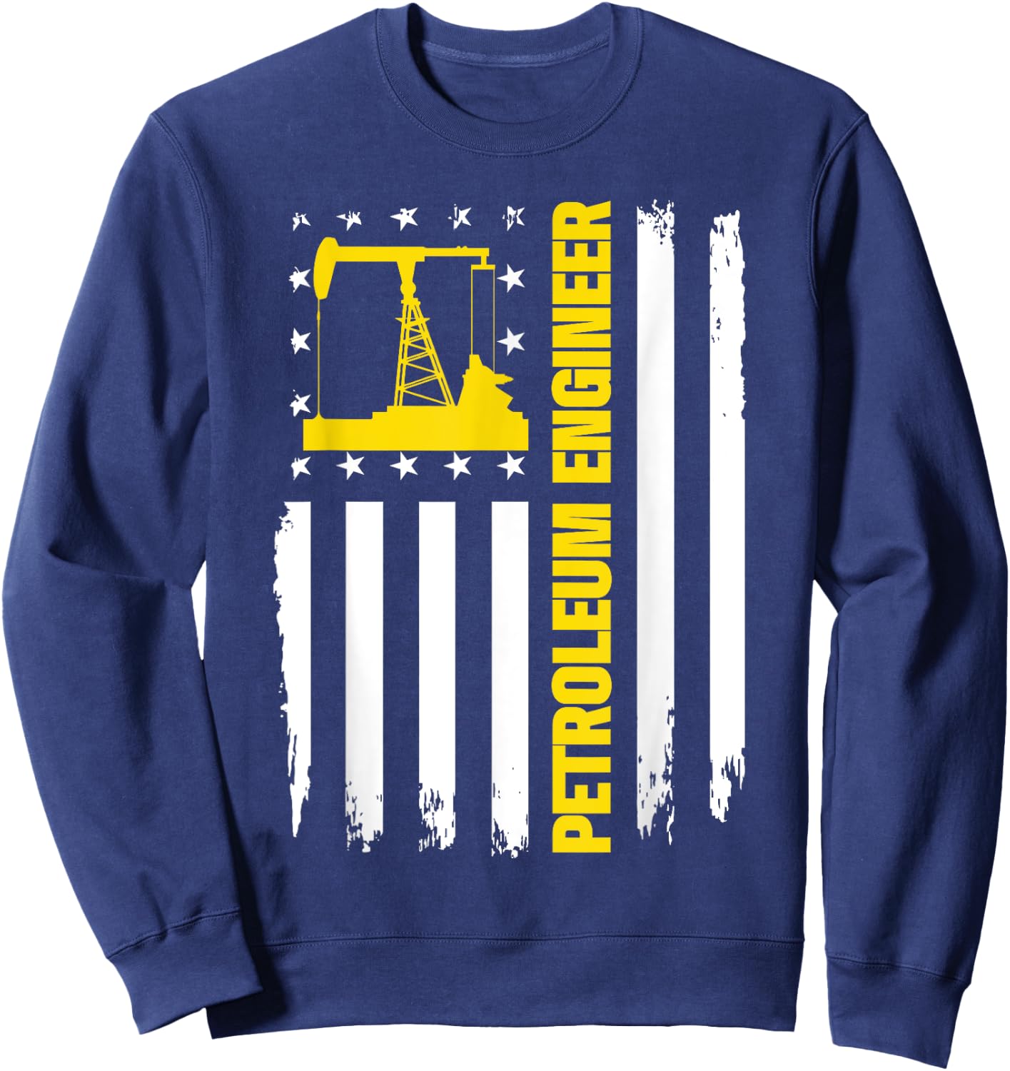 Petroleum Engineer US Flag Oil Rig Gas Oilfield Sweatshirt - Sweatshirt | Navy