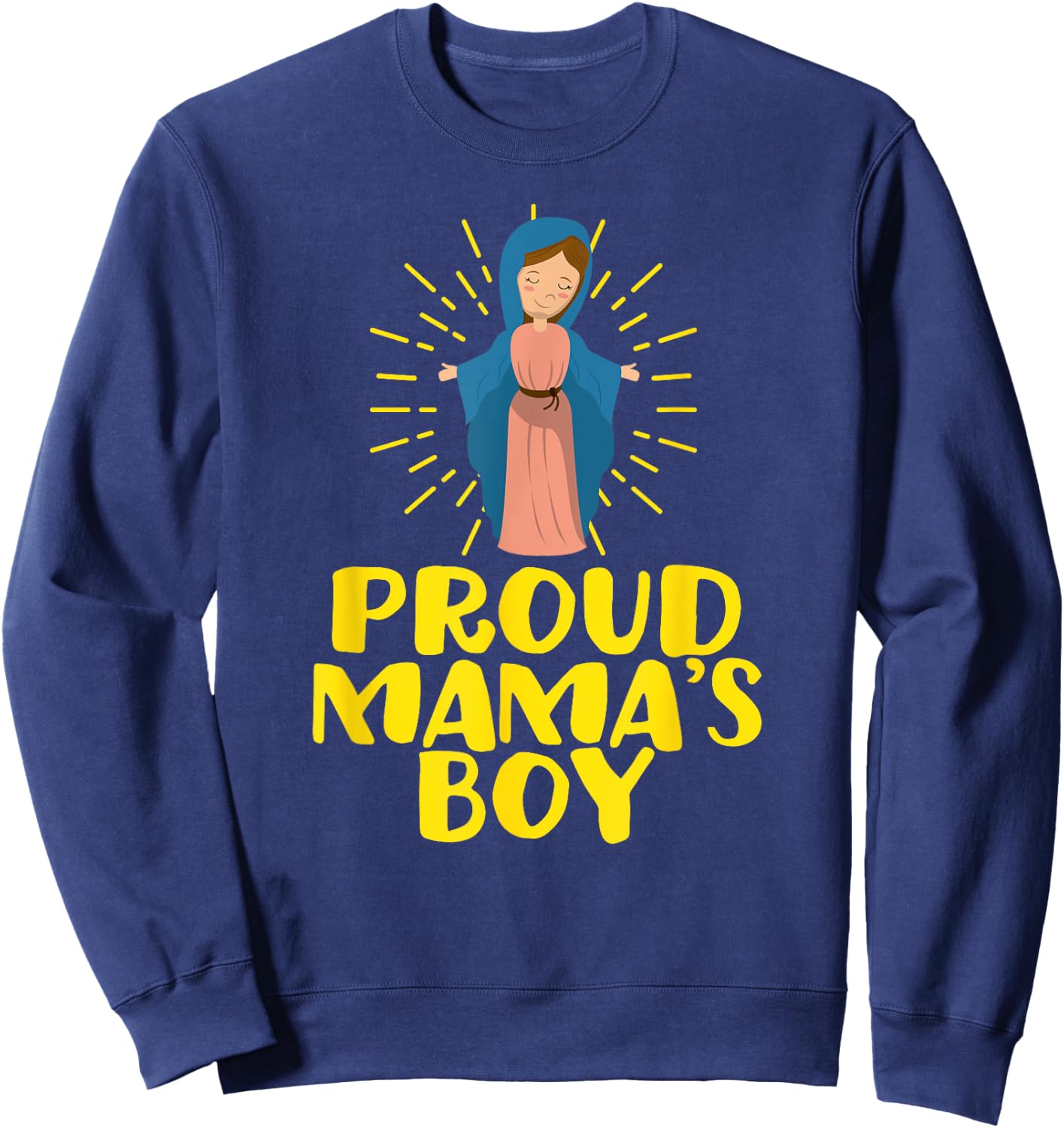 Proud Mama's Our Lady Blessed Cute Catholic Boy Men Sweatshirt - Sweatshirt | Navy