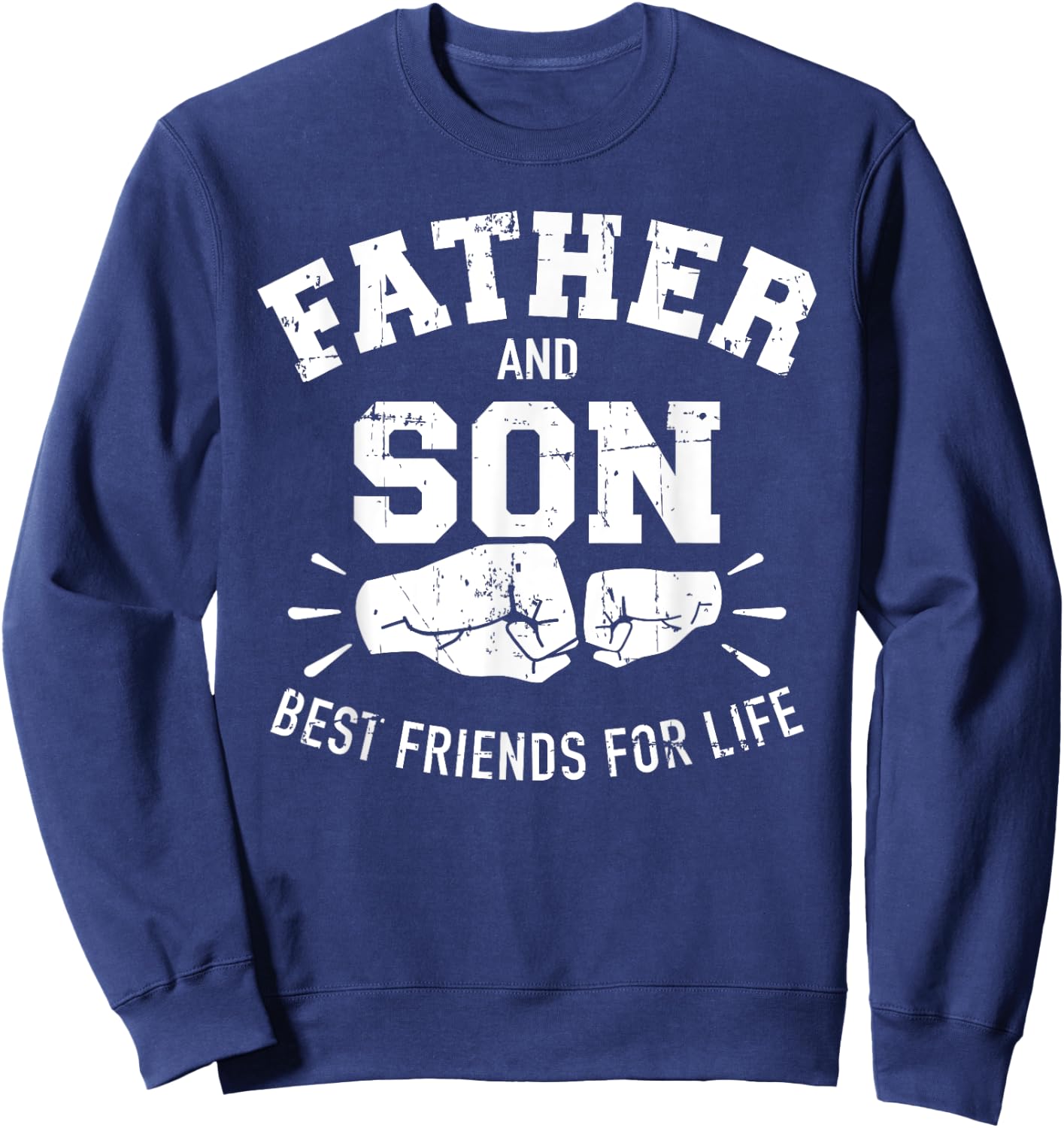 Father and son best friends for life Sweatshirt - Sweatshirt | Navy