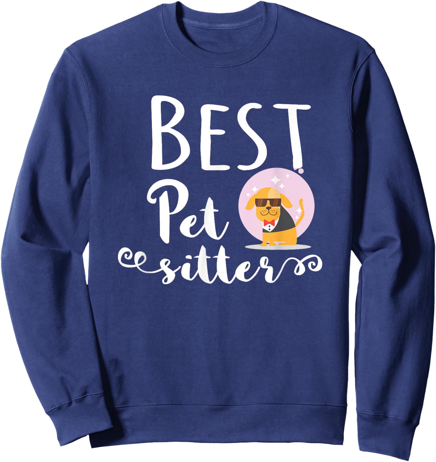 Best Pet Sitter, Dog Babysitter Gift Women Girls Kids Sweatshirt - Sweatshirt | Navy