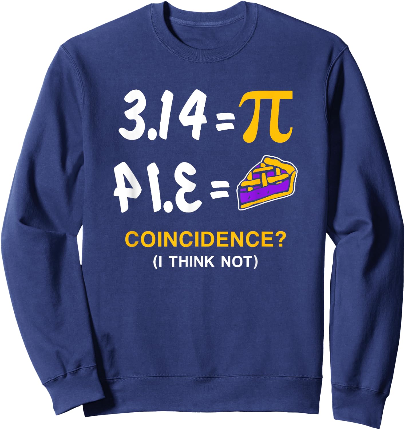Pie Pi Day Gift Sweatshirt - Sweatshirt | Navy