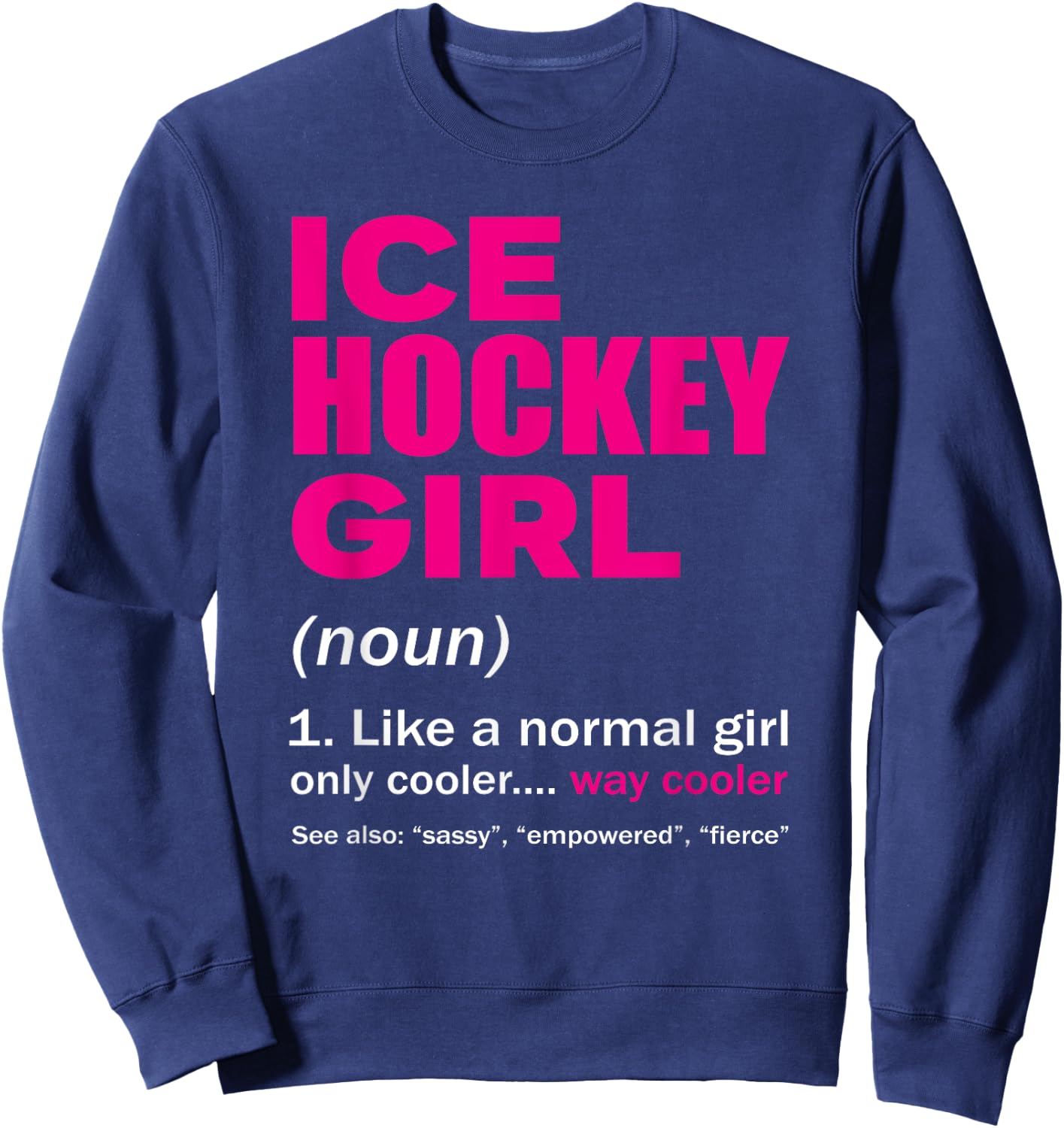 Ice Hockey Girl Sport Woman Ice Skating Gift Sweatshirt - Sweatshirt | Navy
