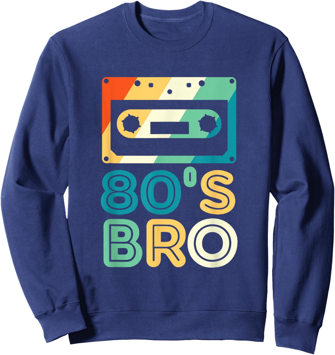 This Is My 80s Bro 80's 90's Party Sweatshirt - Sweatshirt | Navy