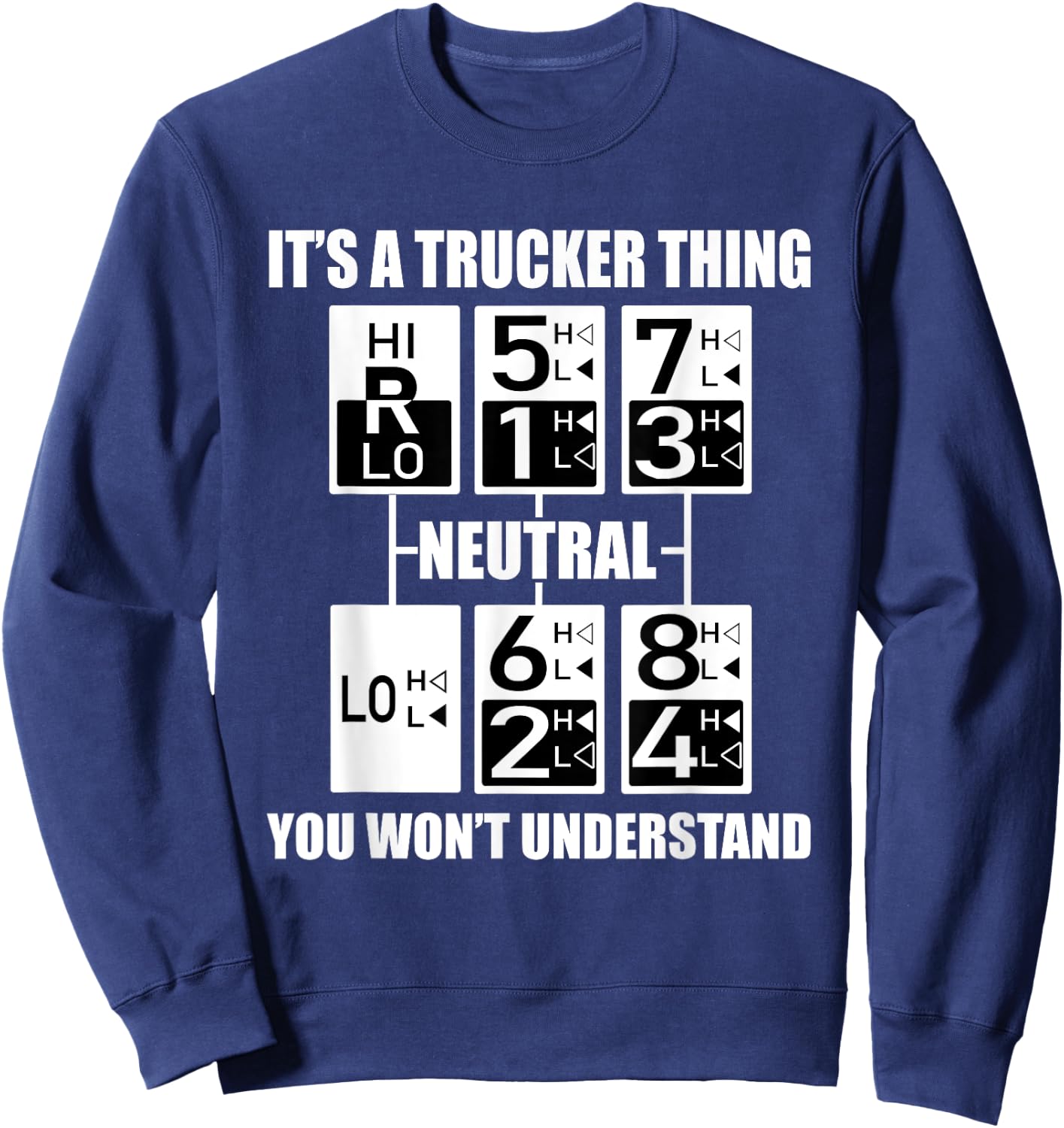 Truck Driver Gear Shift Gift Semi Big Rig Trucking Trailer Sweatshirt - Sweatshirt | Navy