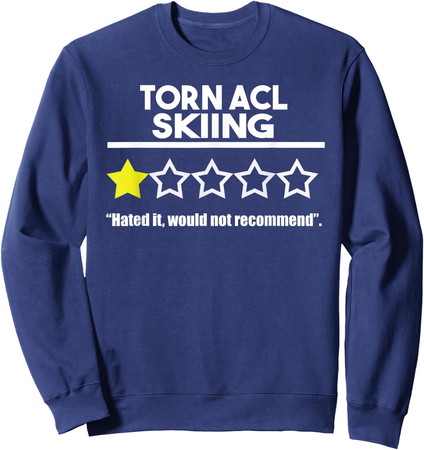 Skiing Accident Torn ACL Funny Recovery Physical Therapy Sweatshirt - Sweatshirt | Navy
