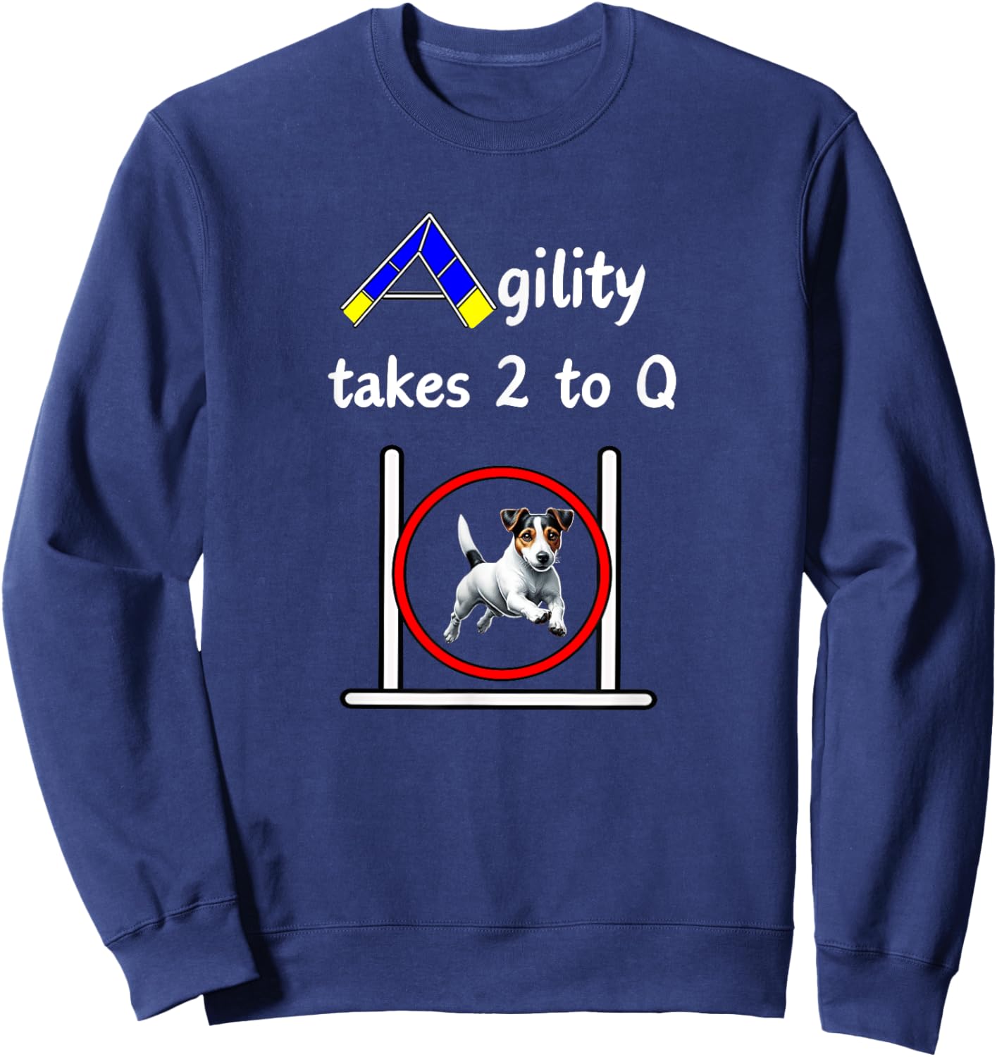 Dog Agility Shirt - takes 2 to Q with a cute Jack Russell Sweatshirt - Sweatshirt | Navy