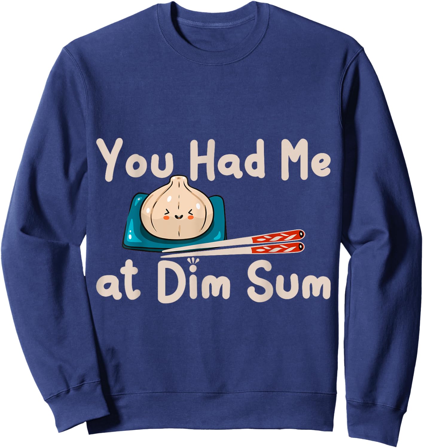 Funny Dim Sum Yum Cha Steamed Buns Baozi Dumplings Shumai Sweatshirt - Sweatshirt | Navy