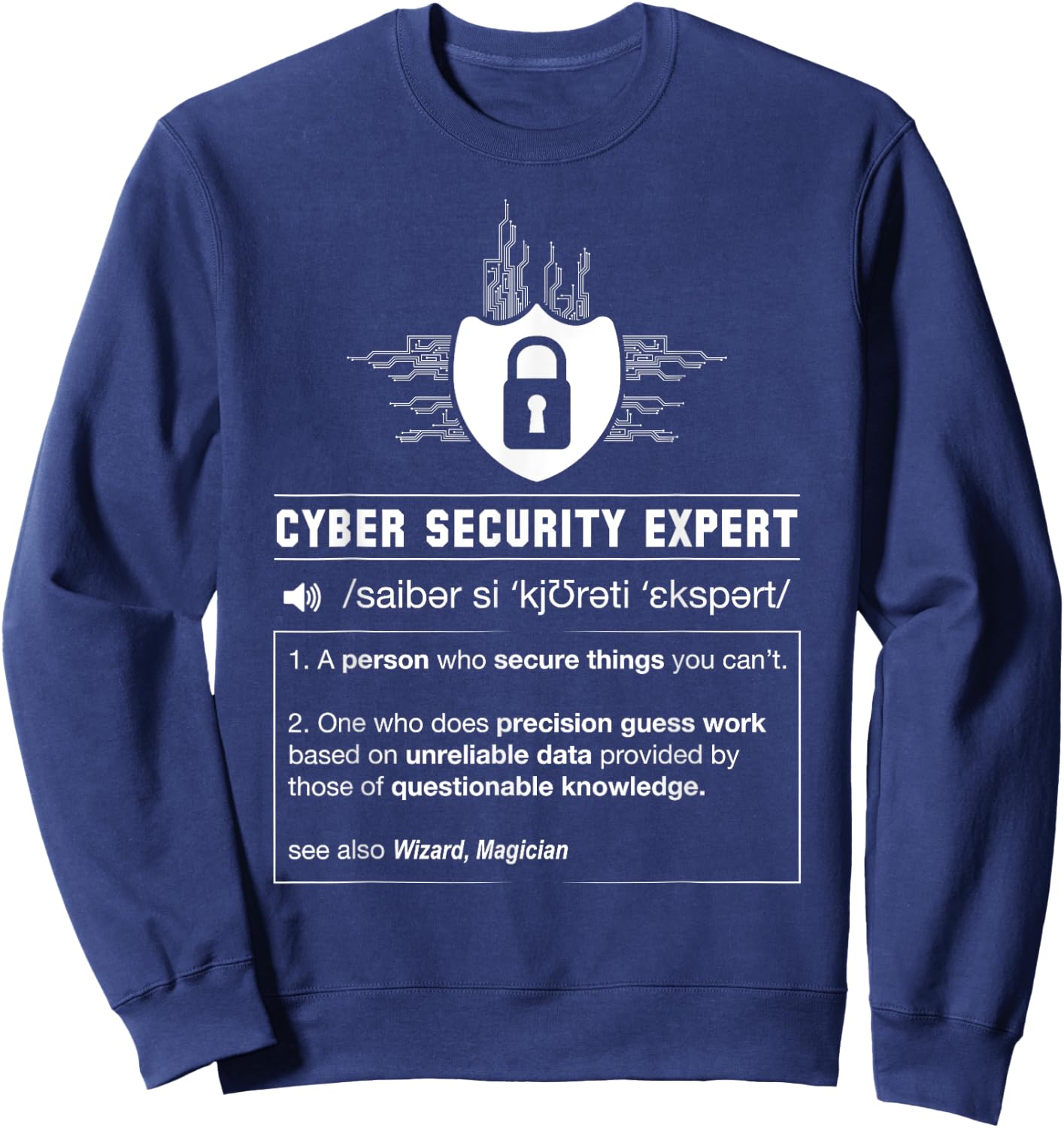 Funny Cyber Security Definition Programmer IT Nerd Sweatshirt - Sweatshirt | Navy