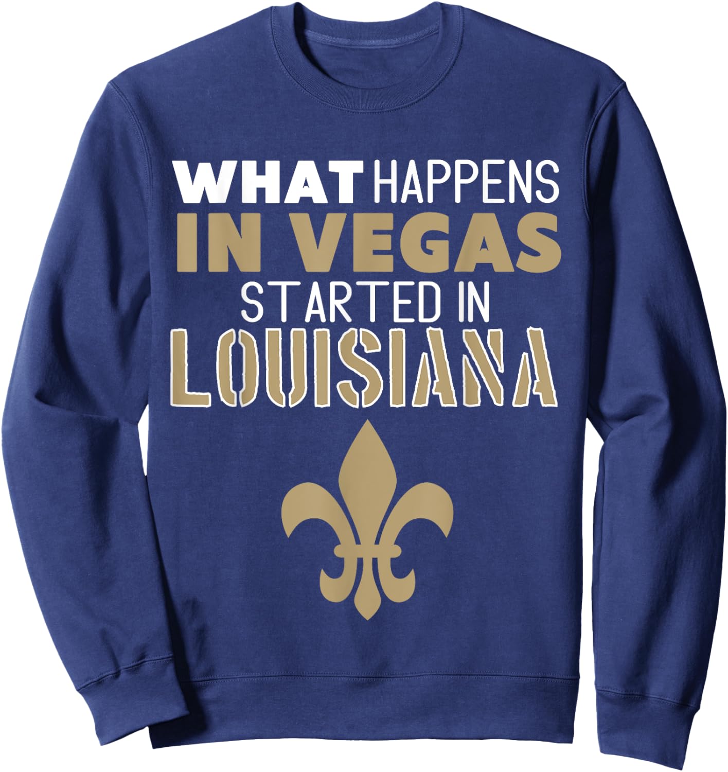 Louisiana Fan, Fleur De Lis, New Orleans, Black and Gold Sweatshirt - Sweatshirt | Navy